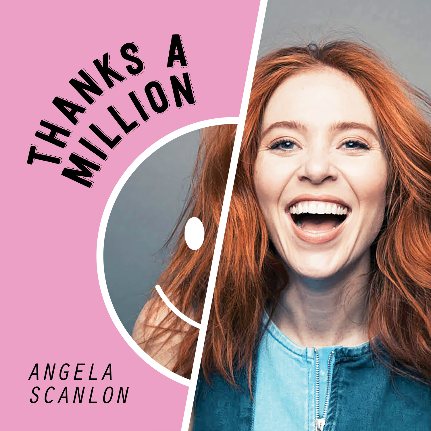 Angela Scanlon's Thanks A Million