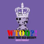 What, that Old Queen?! Cover Art