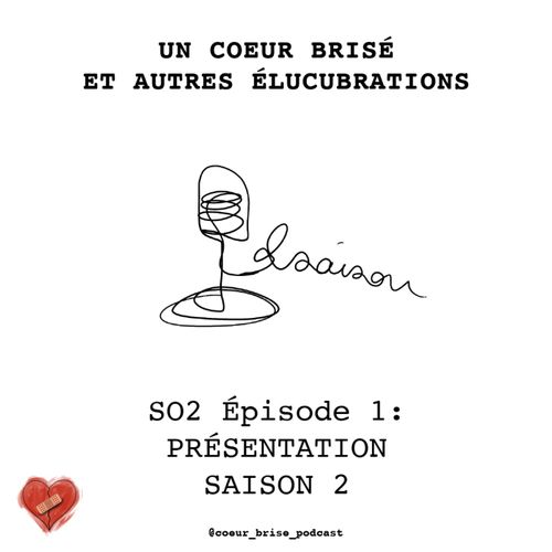 Listen to Un coeur brisé et autres élucubrations podcast