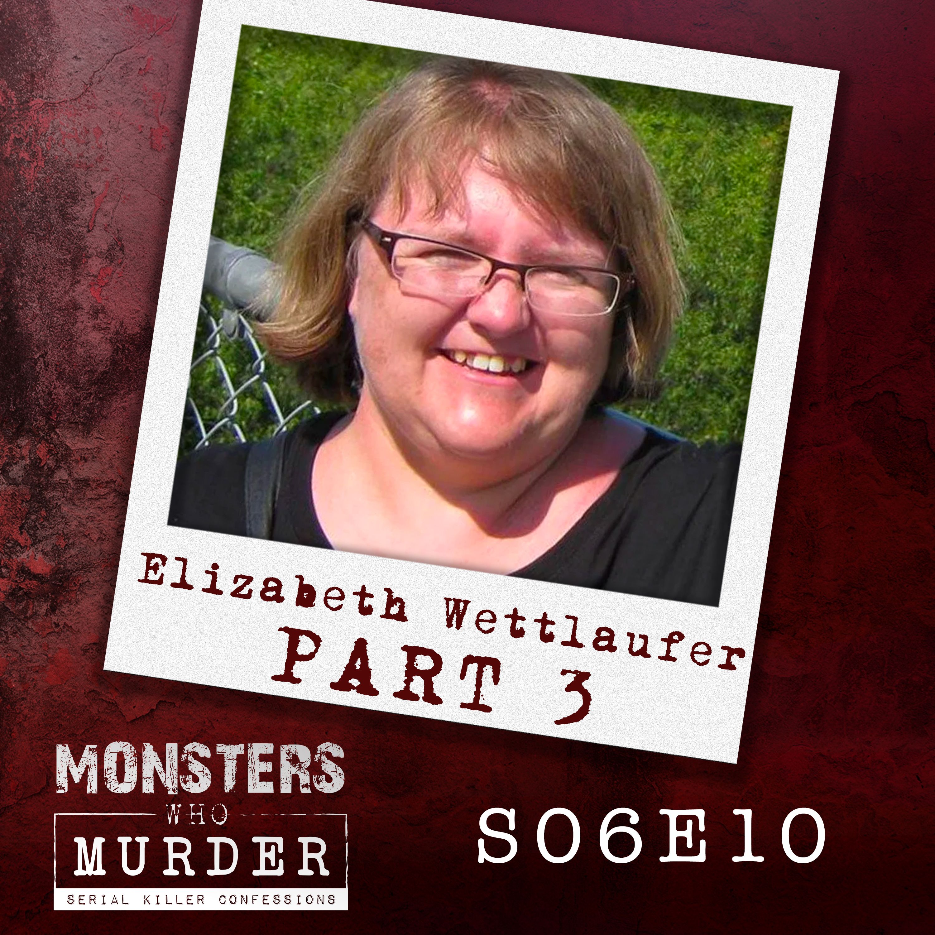 Monsters Who Murder with The Serial Killer Whisperer