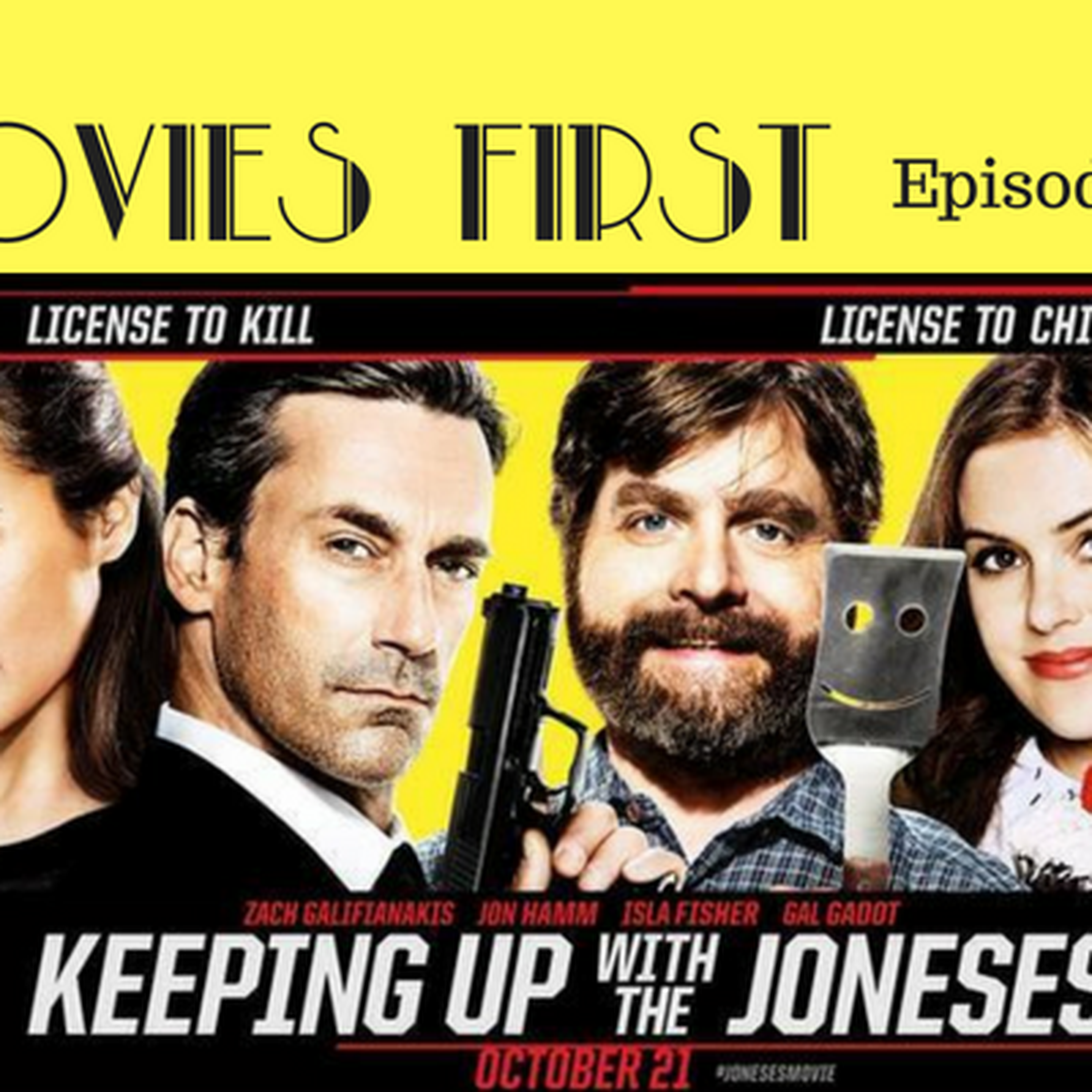 67 Keeping Up With The Joneses Movies First With Alex First