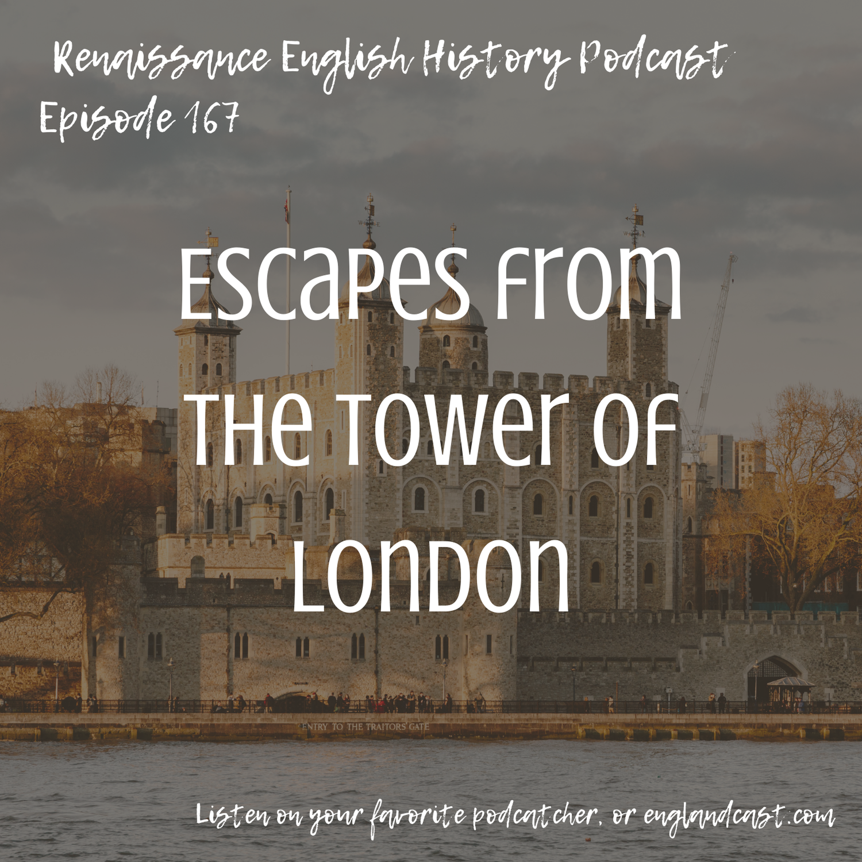 Episode 167: Escapes from the Tower of London