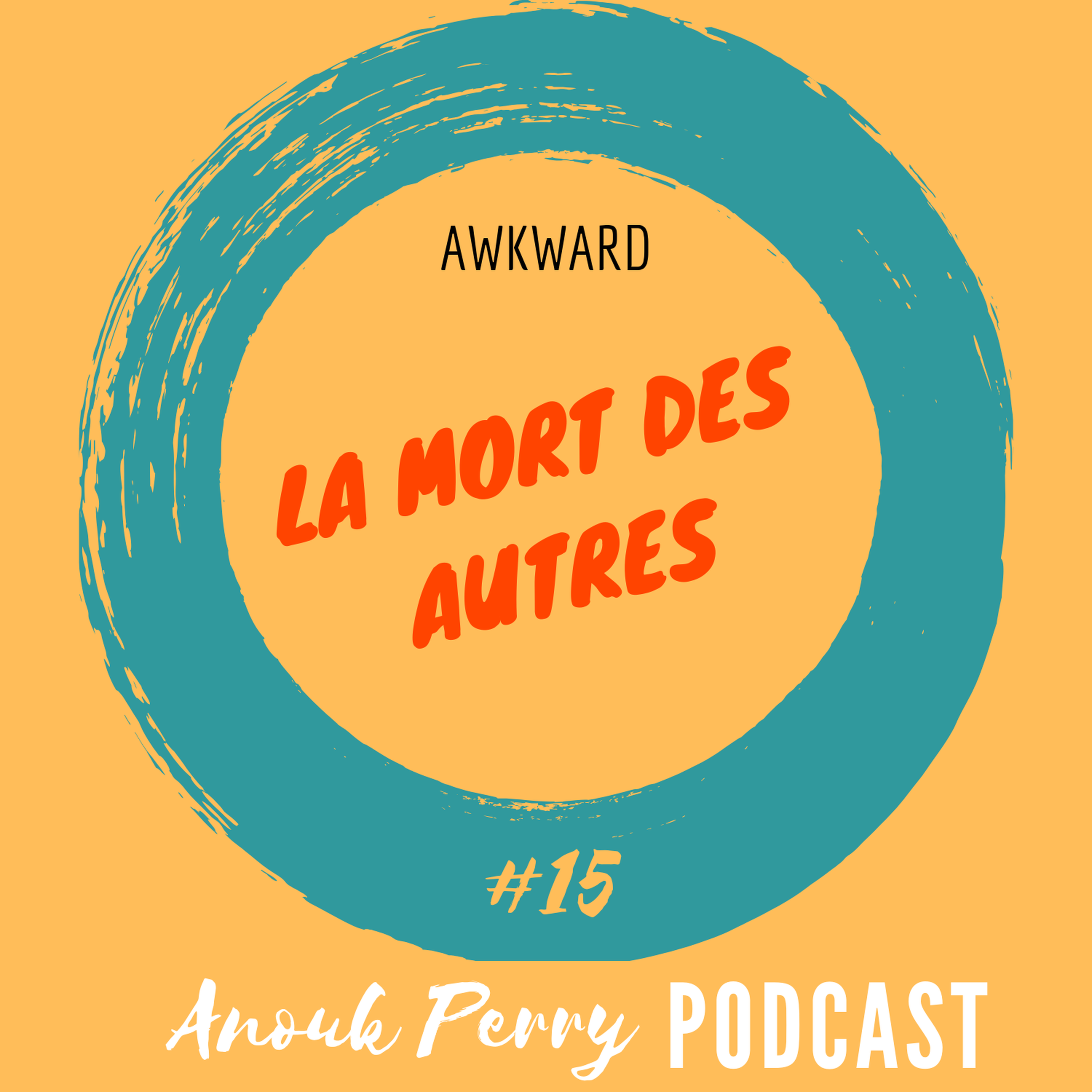 La mort des autres — AWKWARD