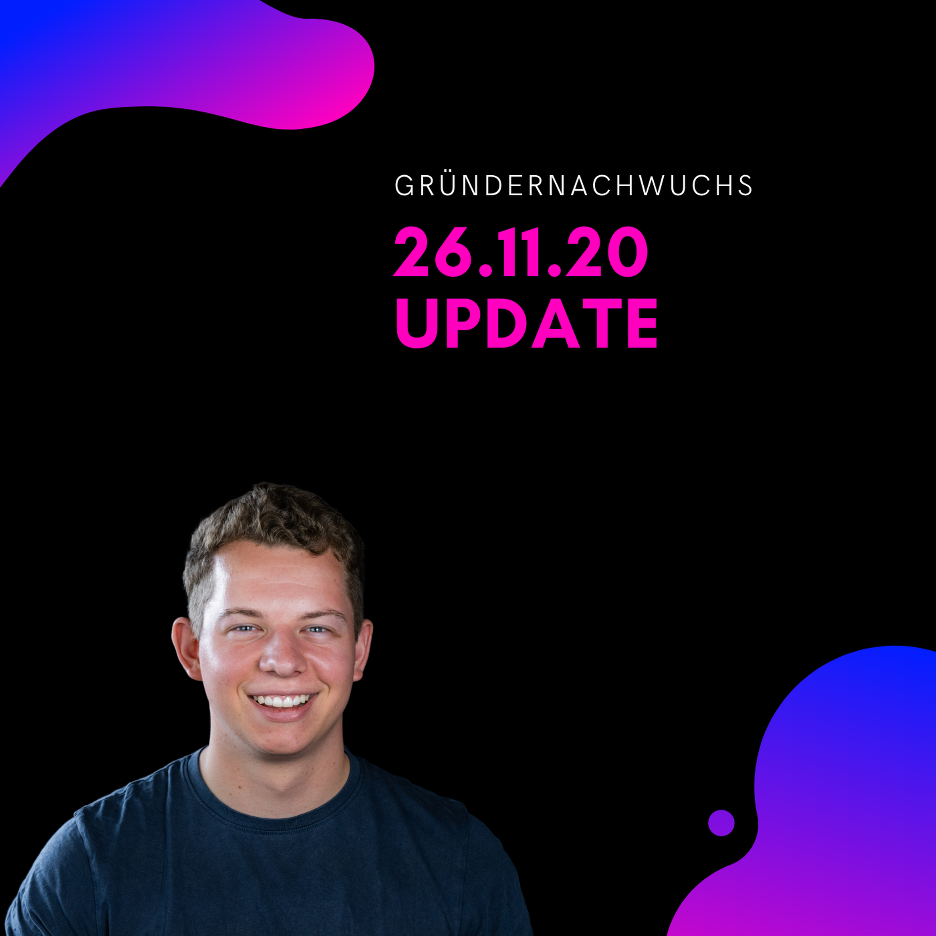 Update 26.11.20 | Gründernachwuchs