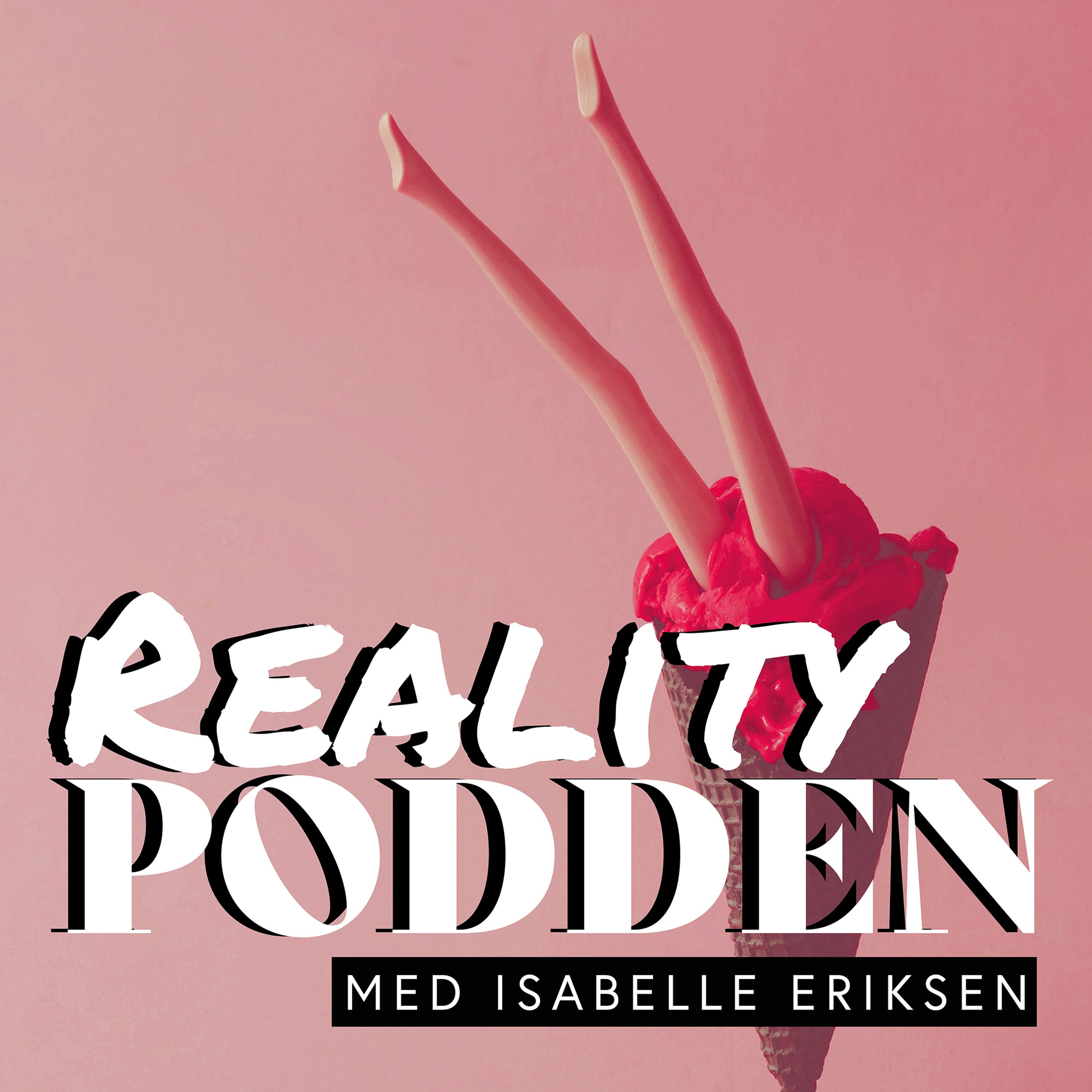 Realitypodden Med Isabelle Eriksen Erik Saeter Podcast Podtail