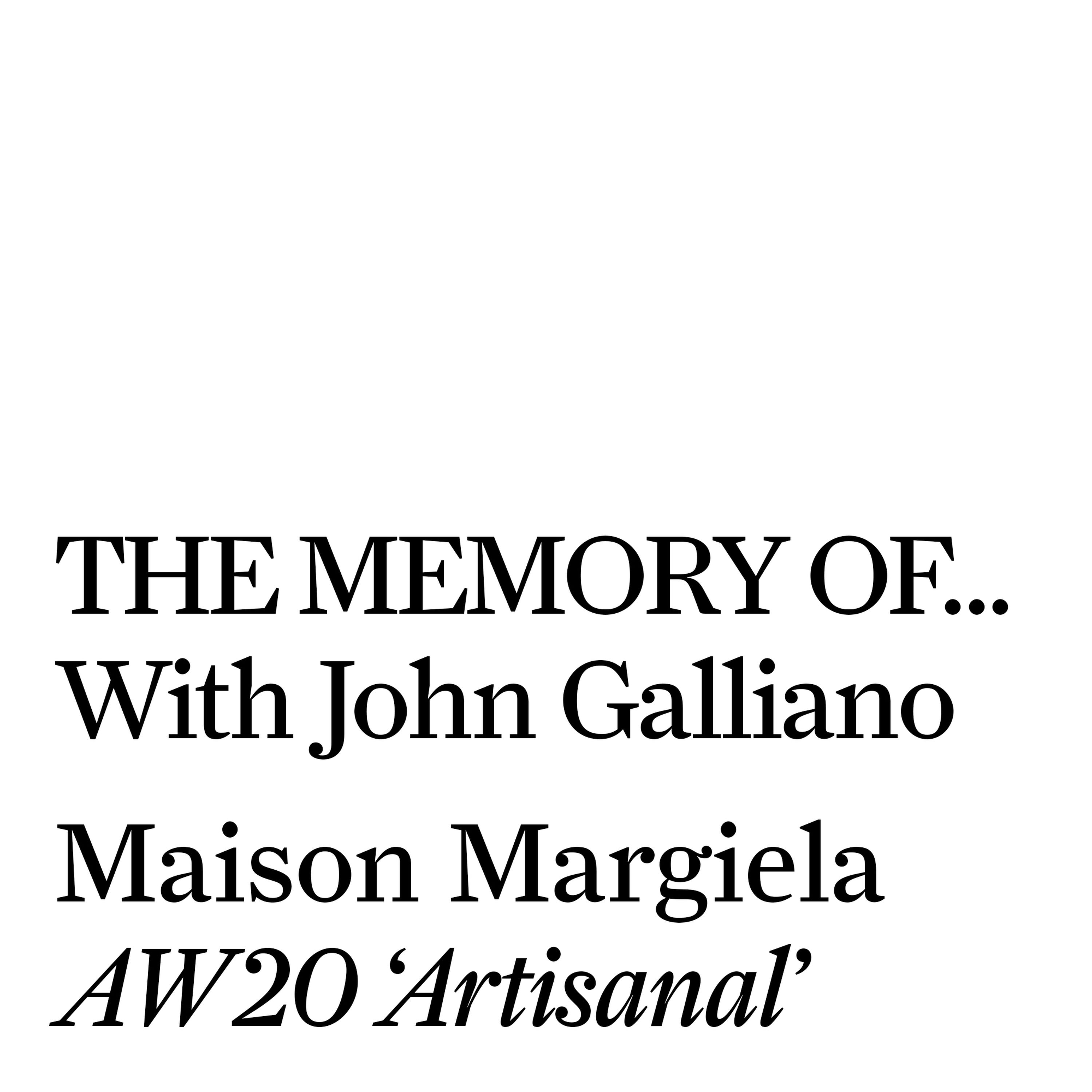 THE MEMORY OF… With John Galliano.
