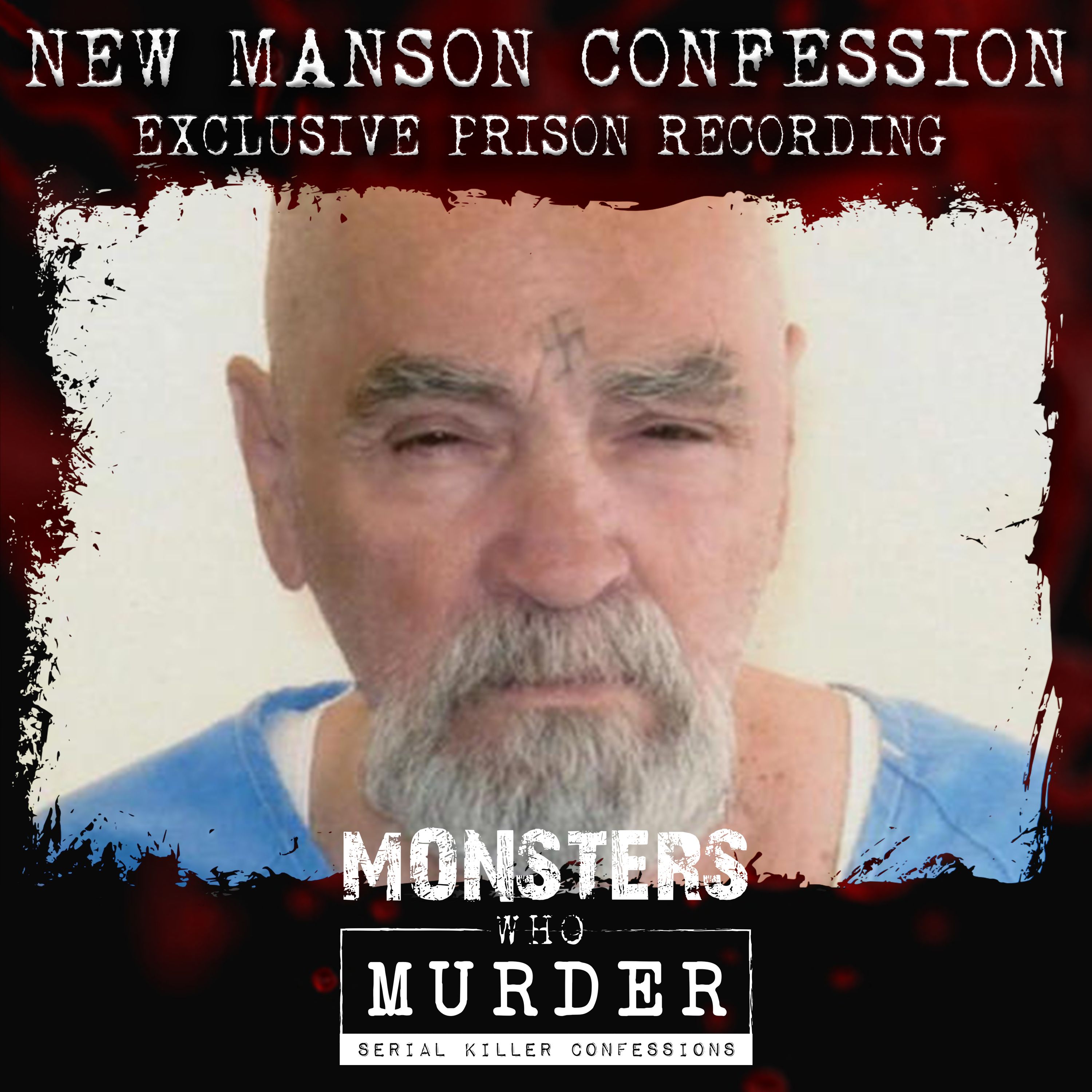 Monsters Who Murder with The Serial Killer Whisperer