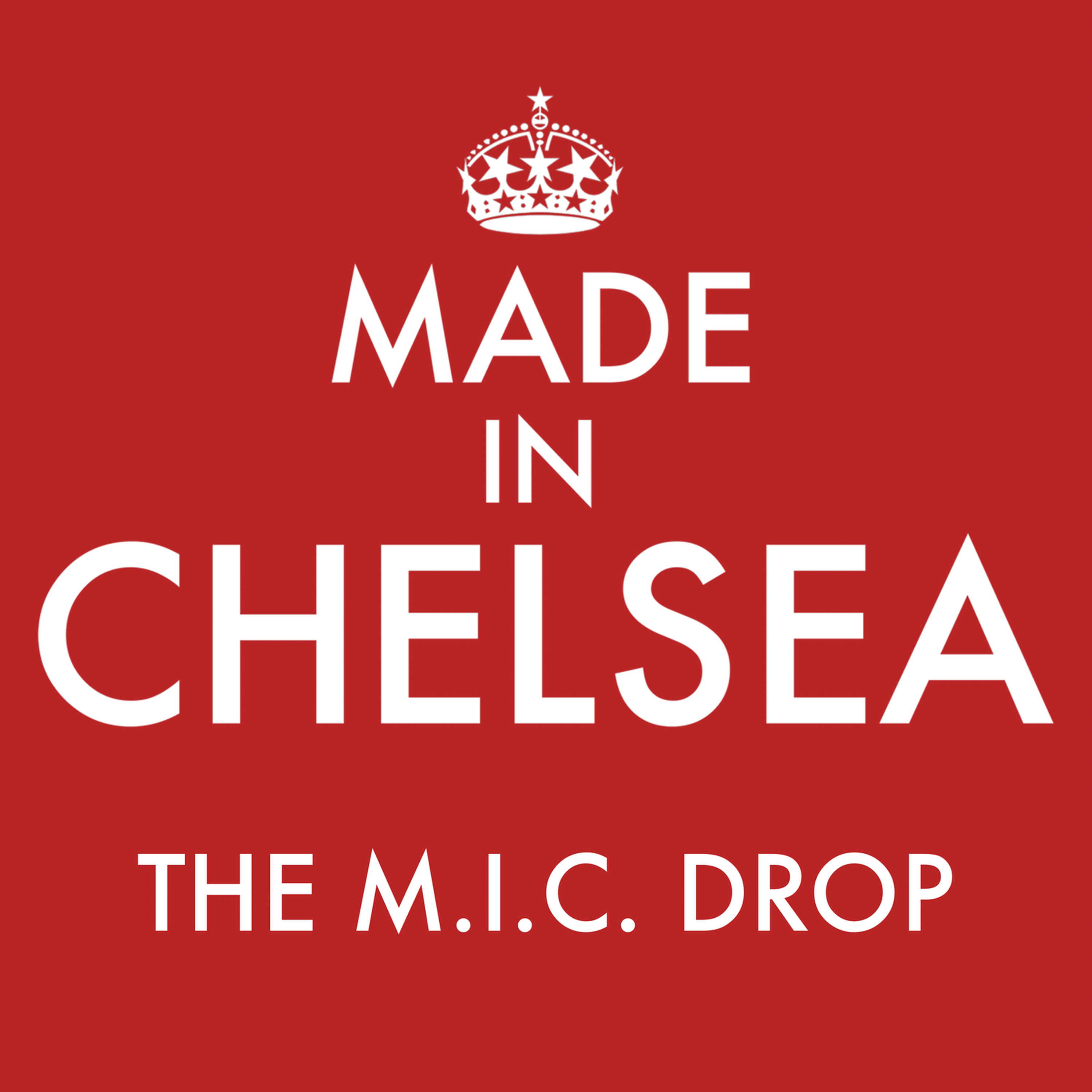 Made In Chelsea The M I C Drop Podcast Podtail