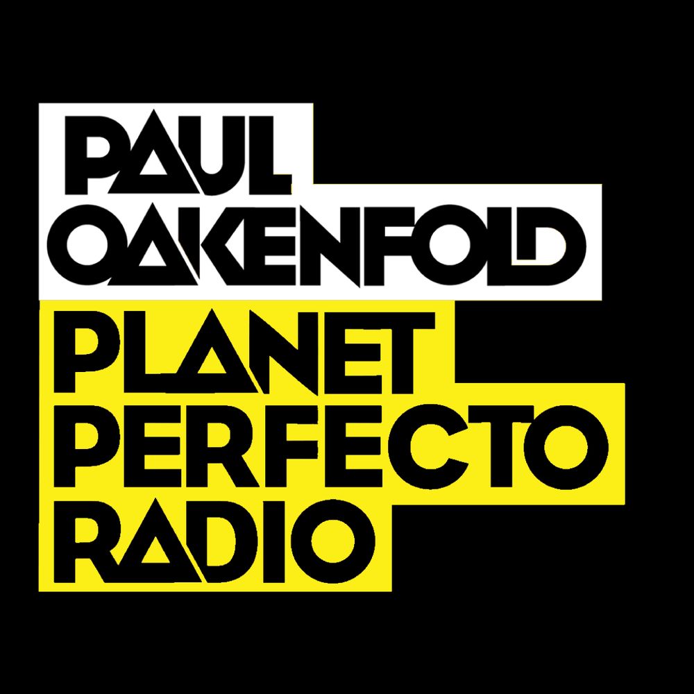 Planet Perfecto Podcast 5 Ft Paul Oakenfold Perfecto Podcast Featuring Paul Oakenfold On Acast