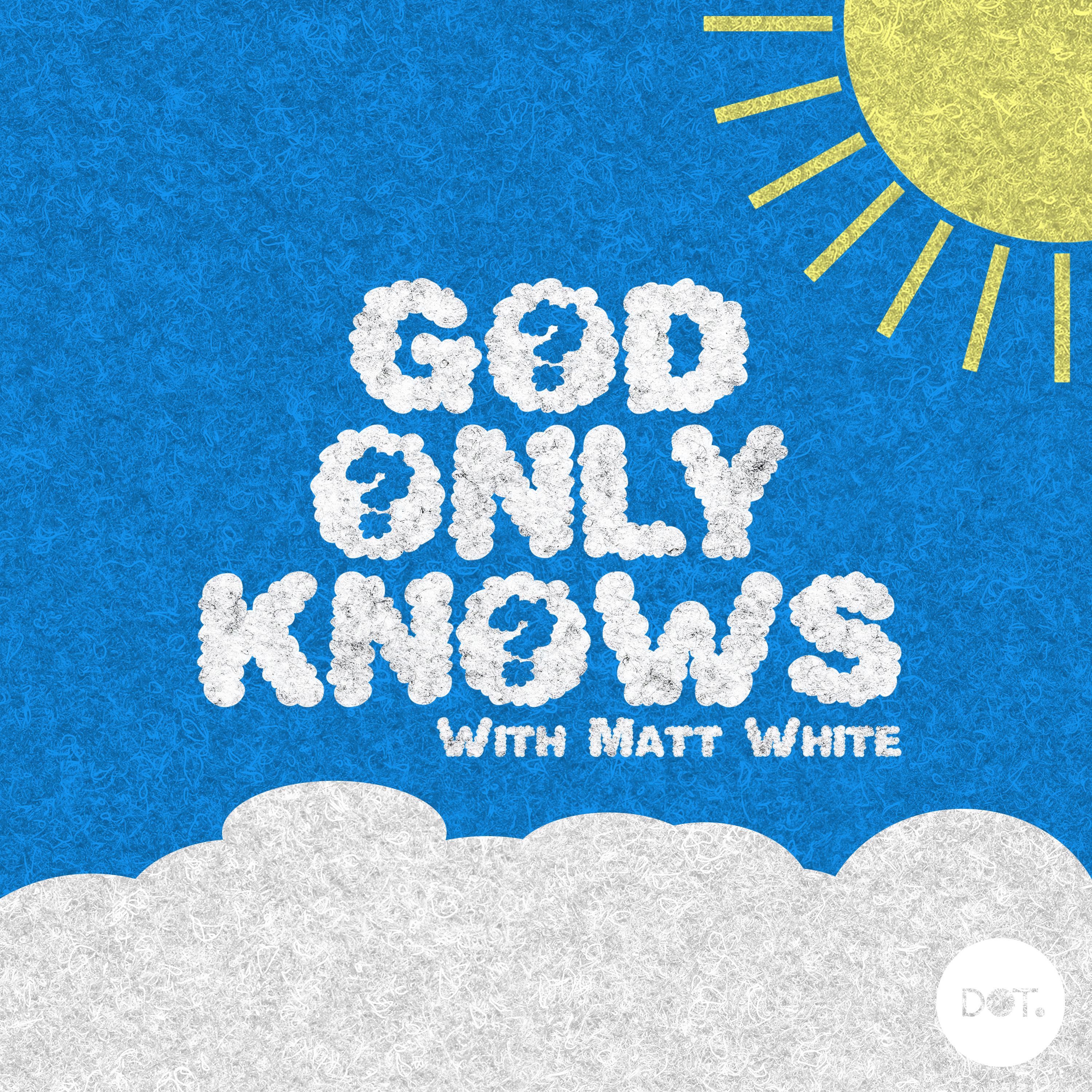 God Only Knows On Acast