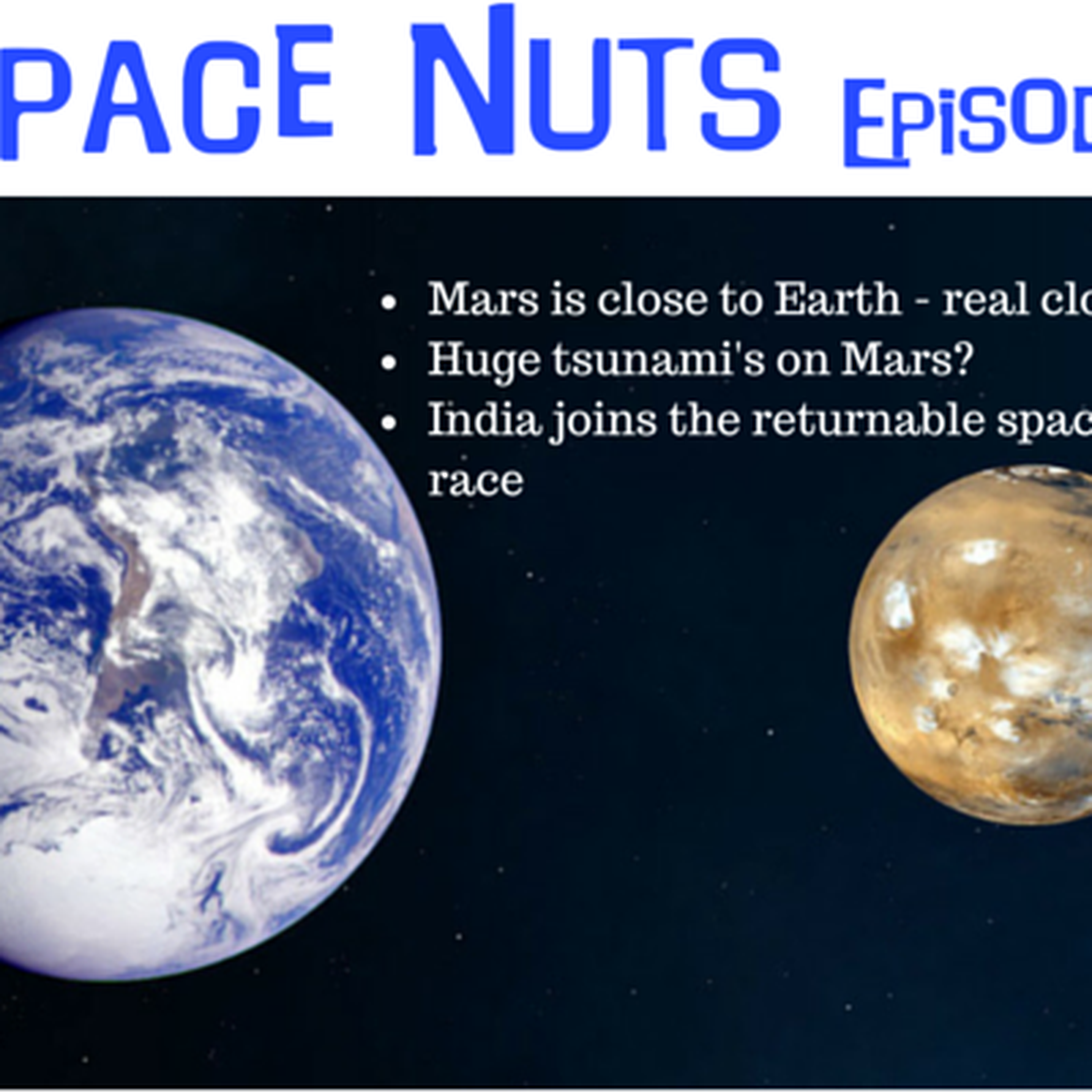 20: Space Nuts Episode 19 - Mars is close...real close...