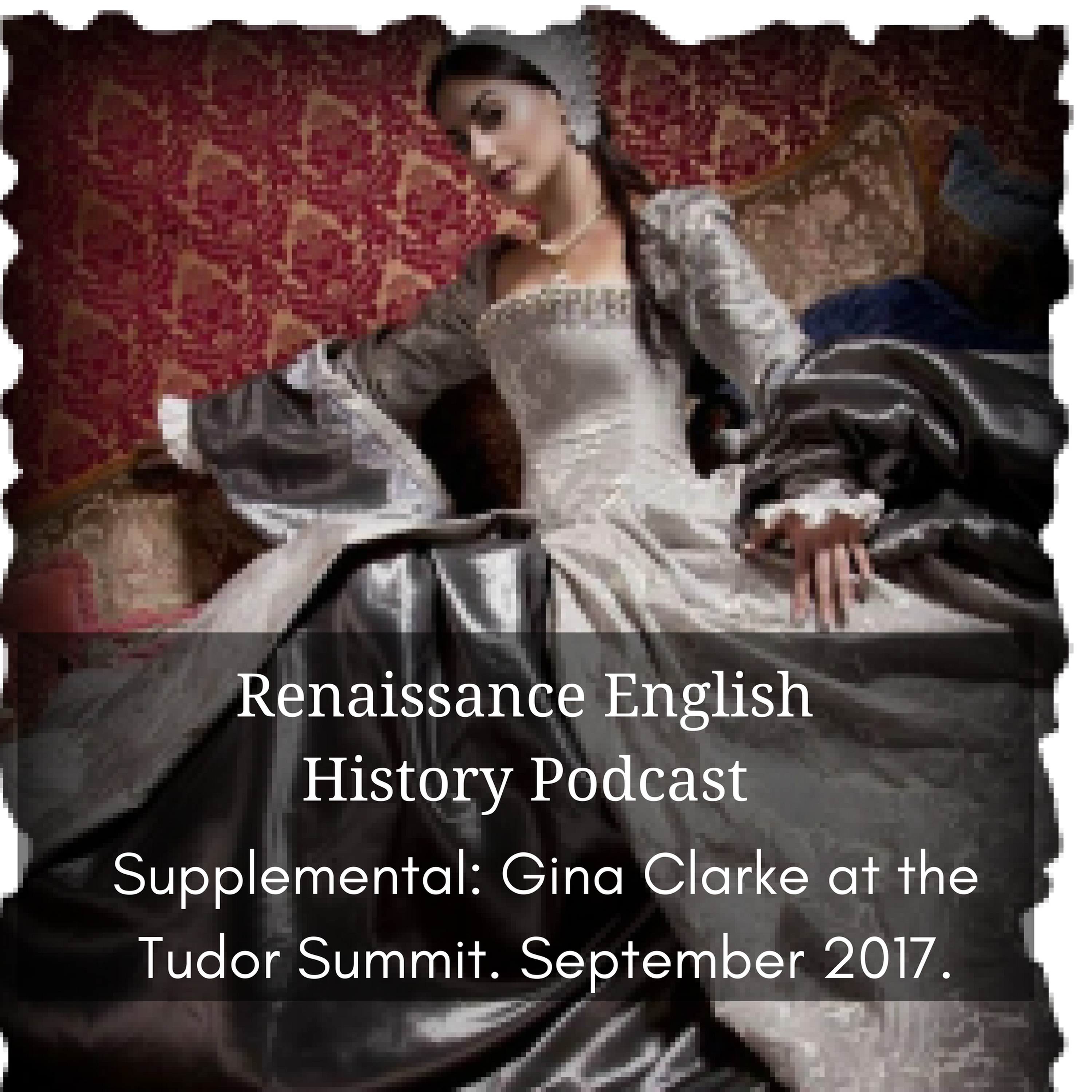 Supplemental: Gina Clark, Tudor Costumier, at the Tudor Summit
