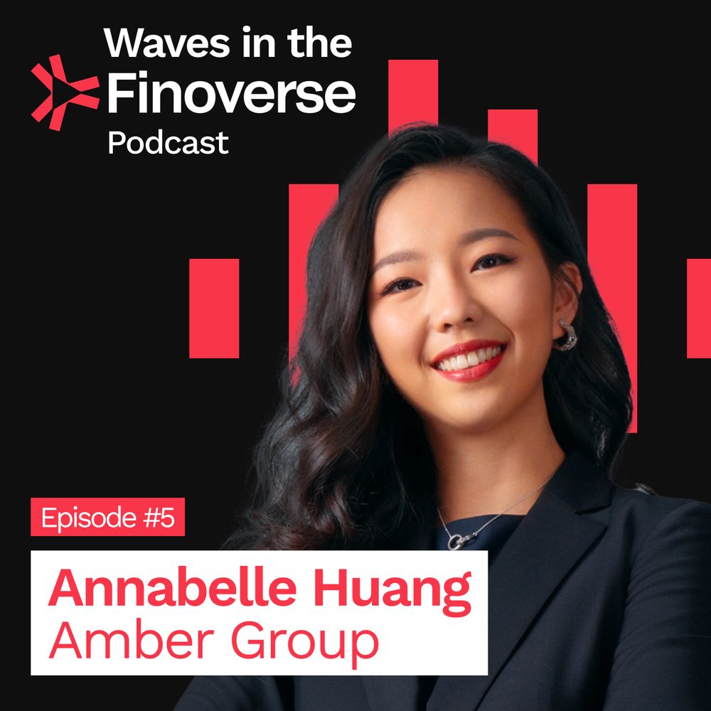 Episode #5: From $20s worth of Ether to a $3 billion company, Amber Group's Annabelle  Huang | Waves in the Finoverse on Acast