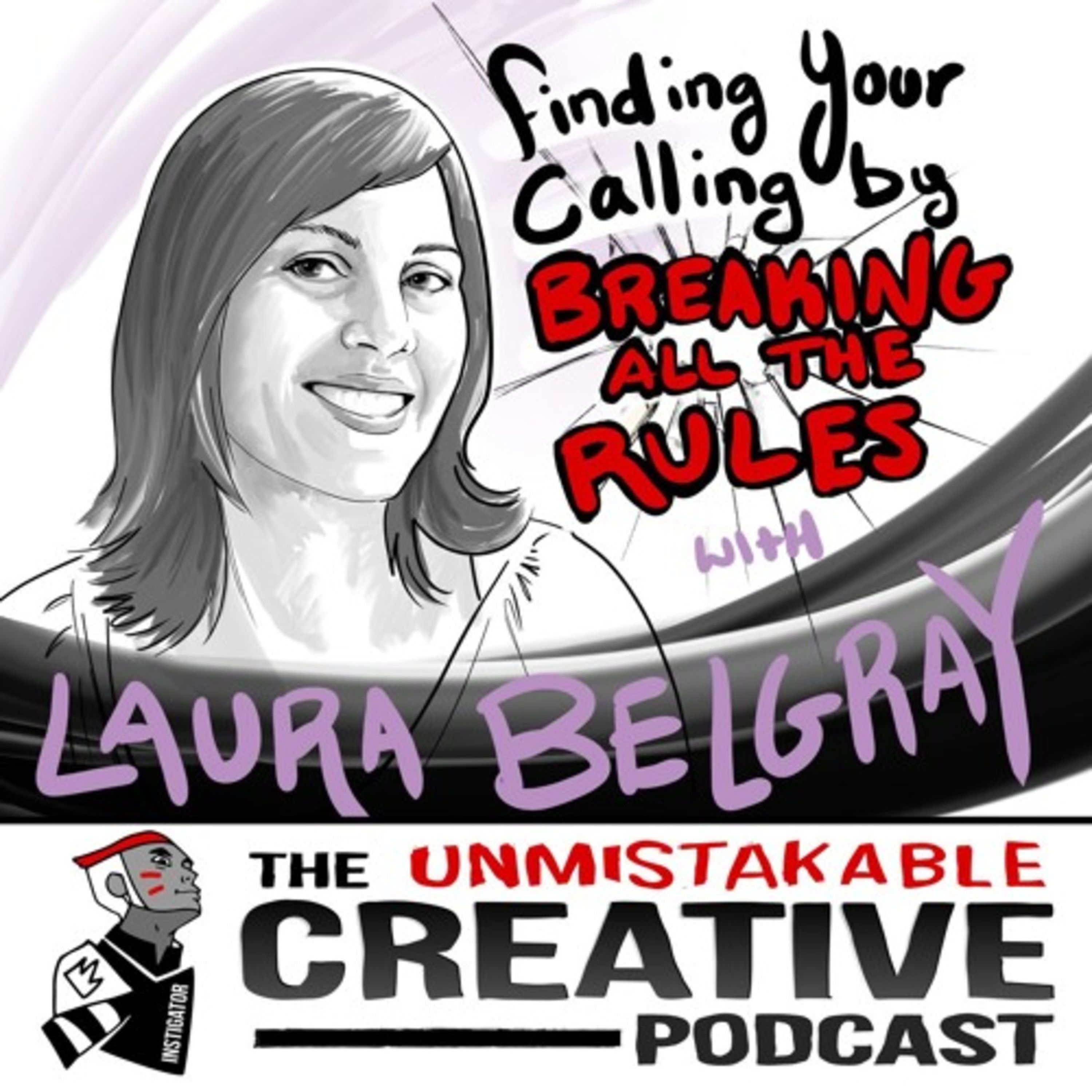 Listener Favorites: Laura Belgray | Finding Your Calling by Breaking All the Rules Image