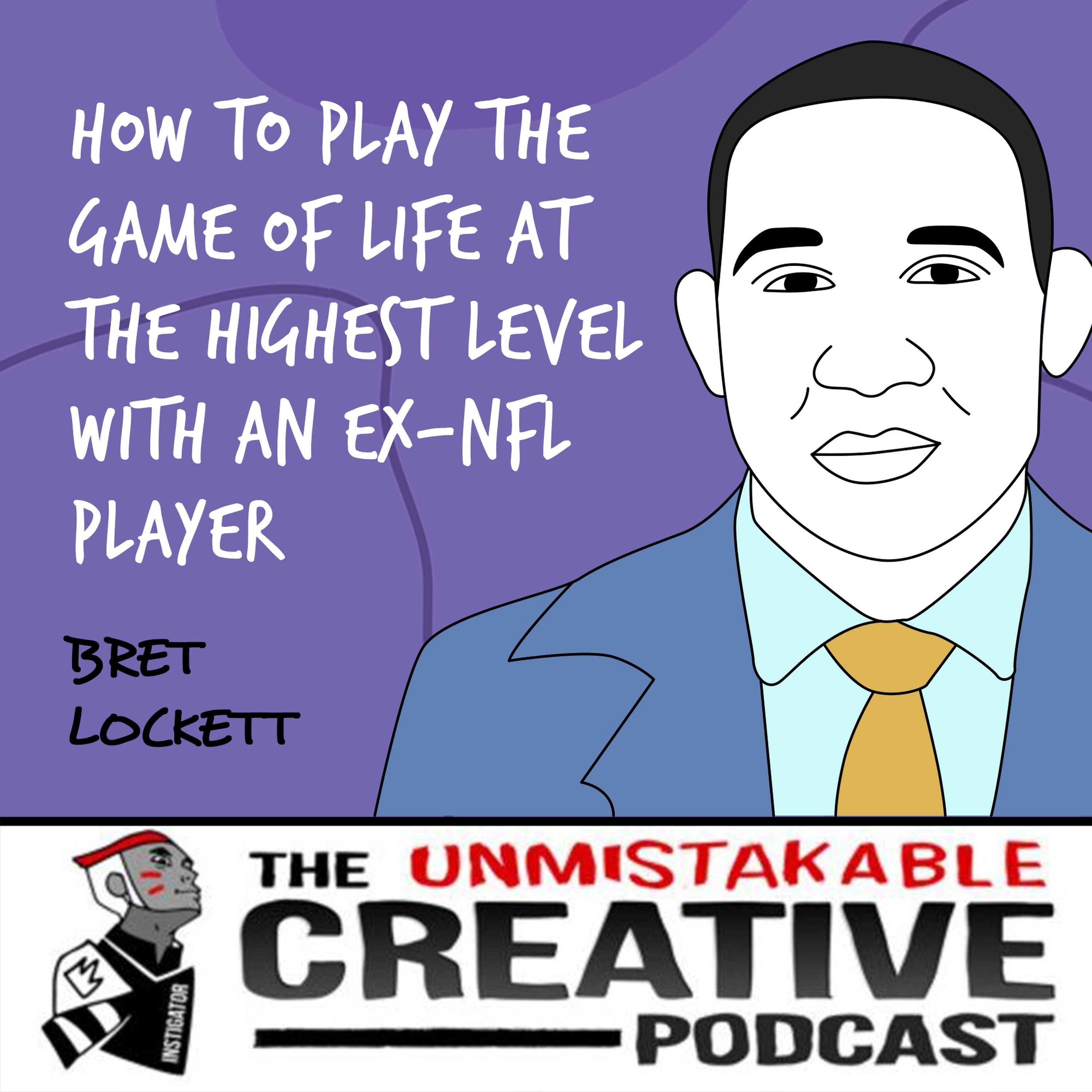 Listener Favorites: Bret Lockett | How to Play The Game of Life at The Highest Level Image