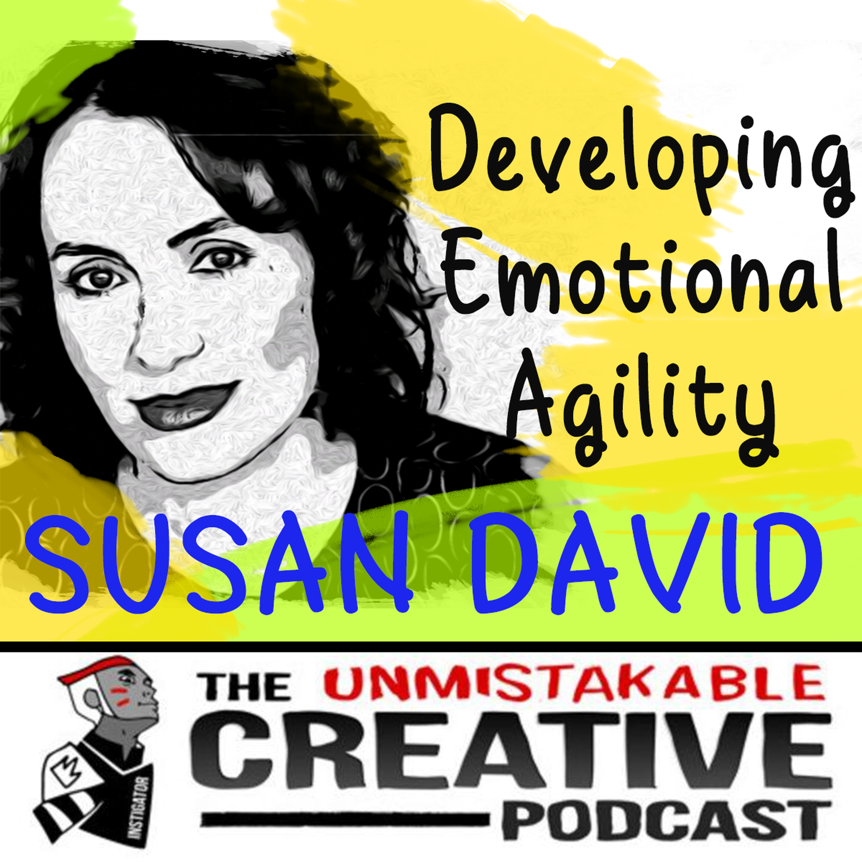 Developing Emotional Agility with Susan David