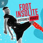 Foot Insolite - Histoires Vraies Cover Art