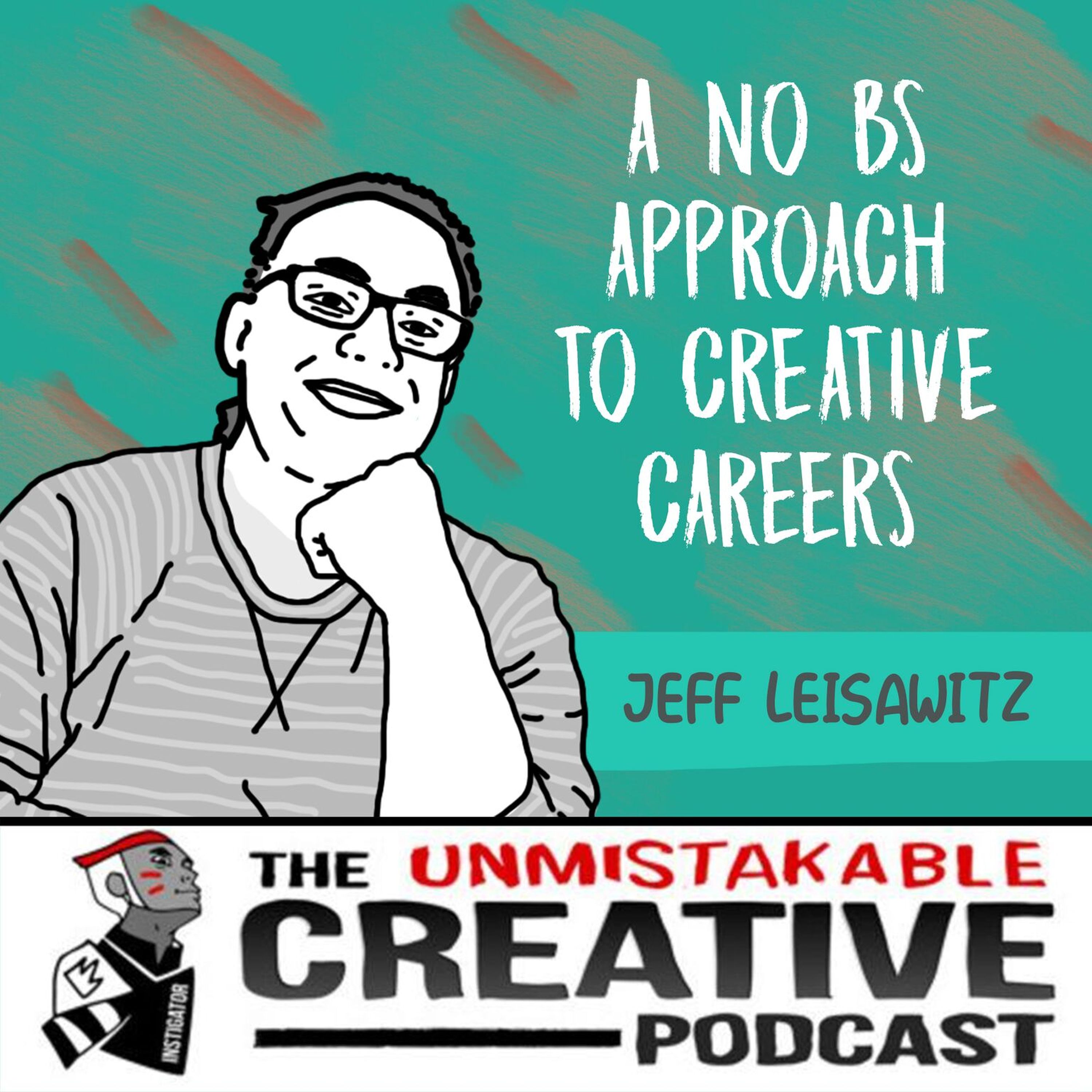 Listener Favorites: Jeff Leisawitz: A No BS Approach to Creative Careers Image
