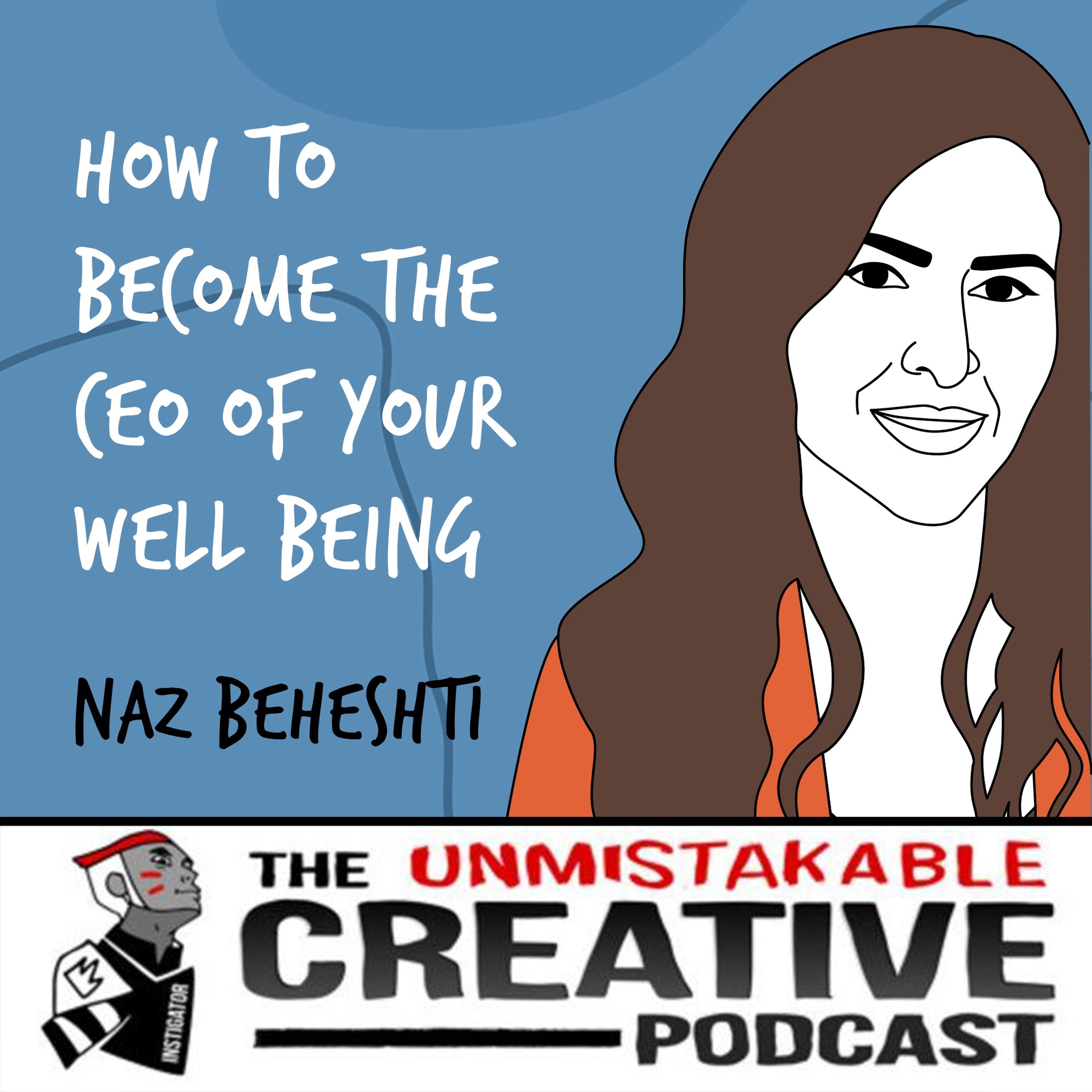 Naz Beheshti | How to Become the CEO of Your Well Being Image