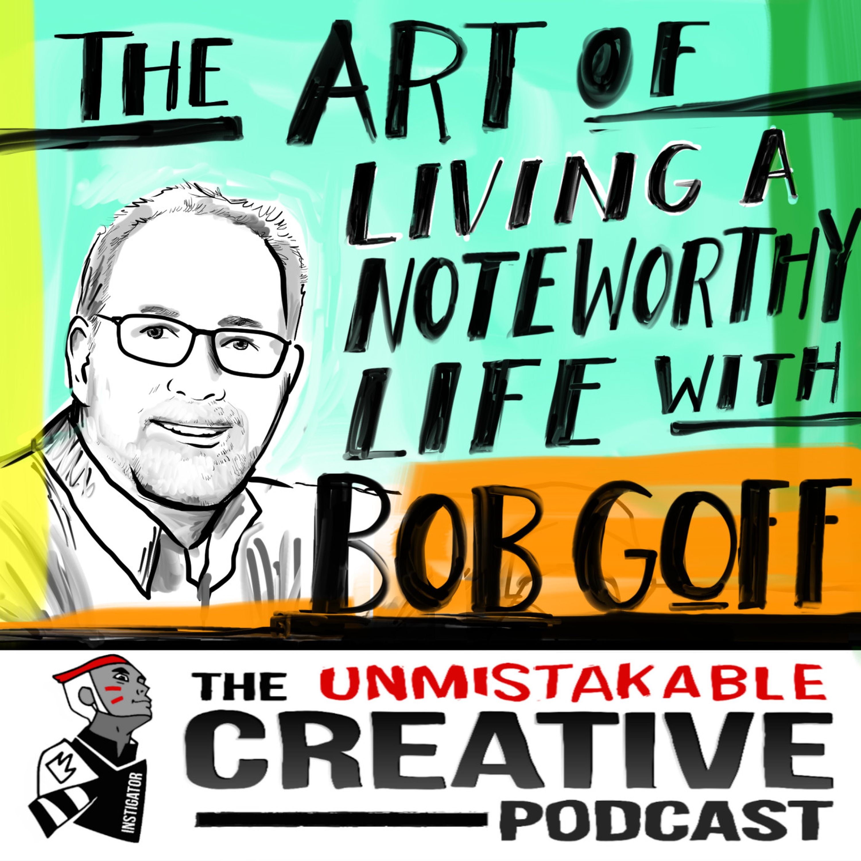 The Art of Living a Noteworthy Life with Bob Goff Image