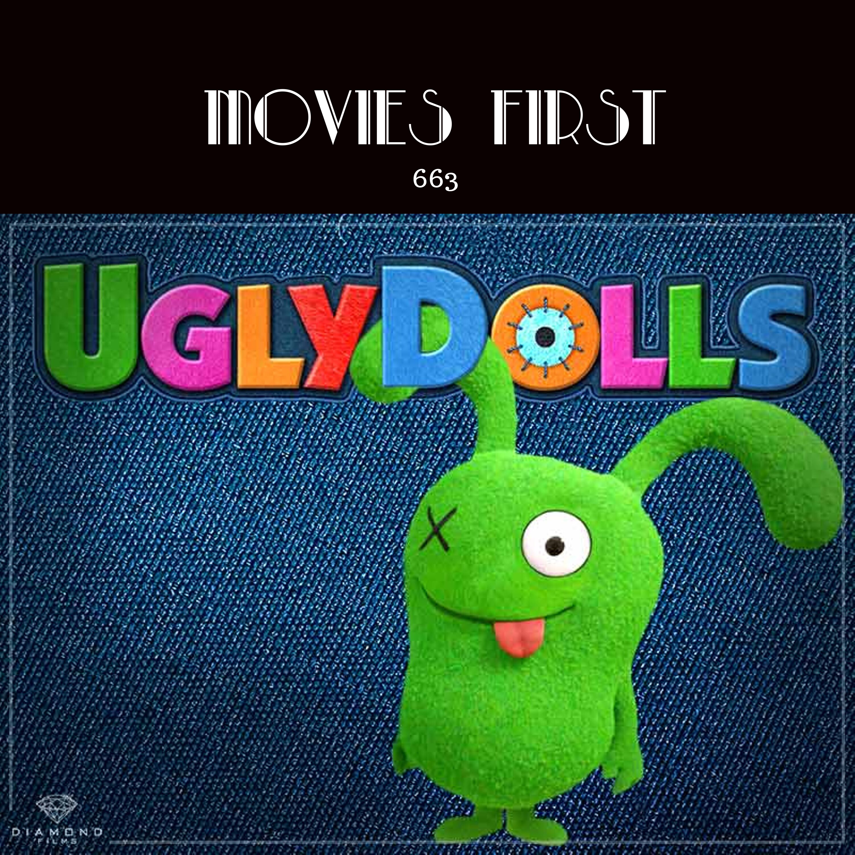 663: Ugly Dolls (Animation, Adventure, Comedy) (The @MoviesFirst review)