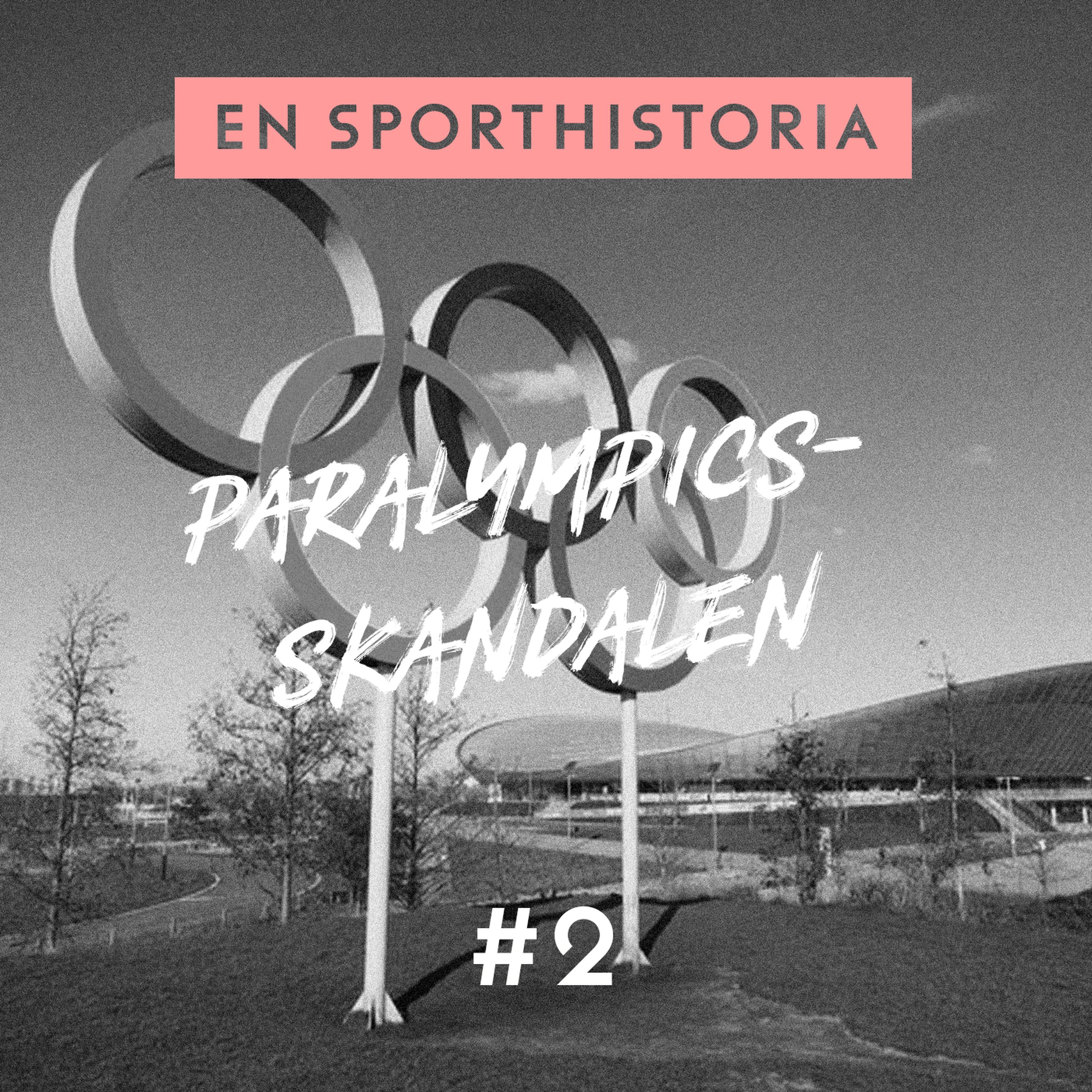 Paralympicsskandalen - En sporthistoria