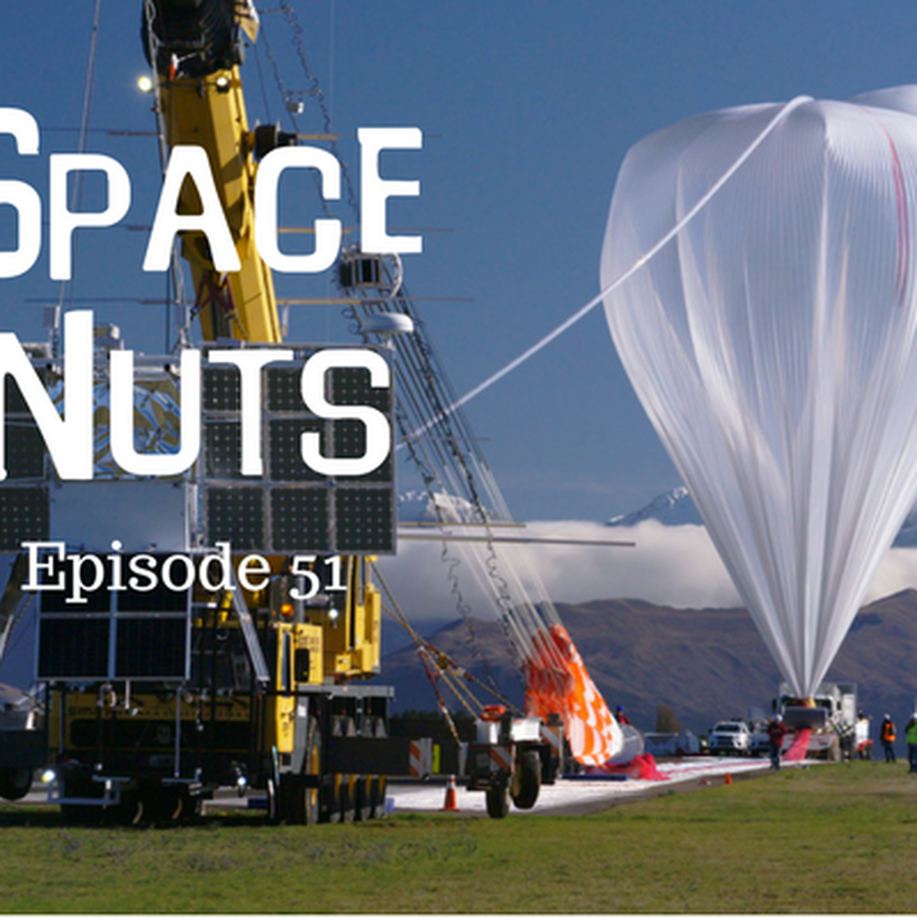 52: NASA's BIG balloon - Space Nuts with Dr Fred Watson & Andrew Dunkley Episode 51