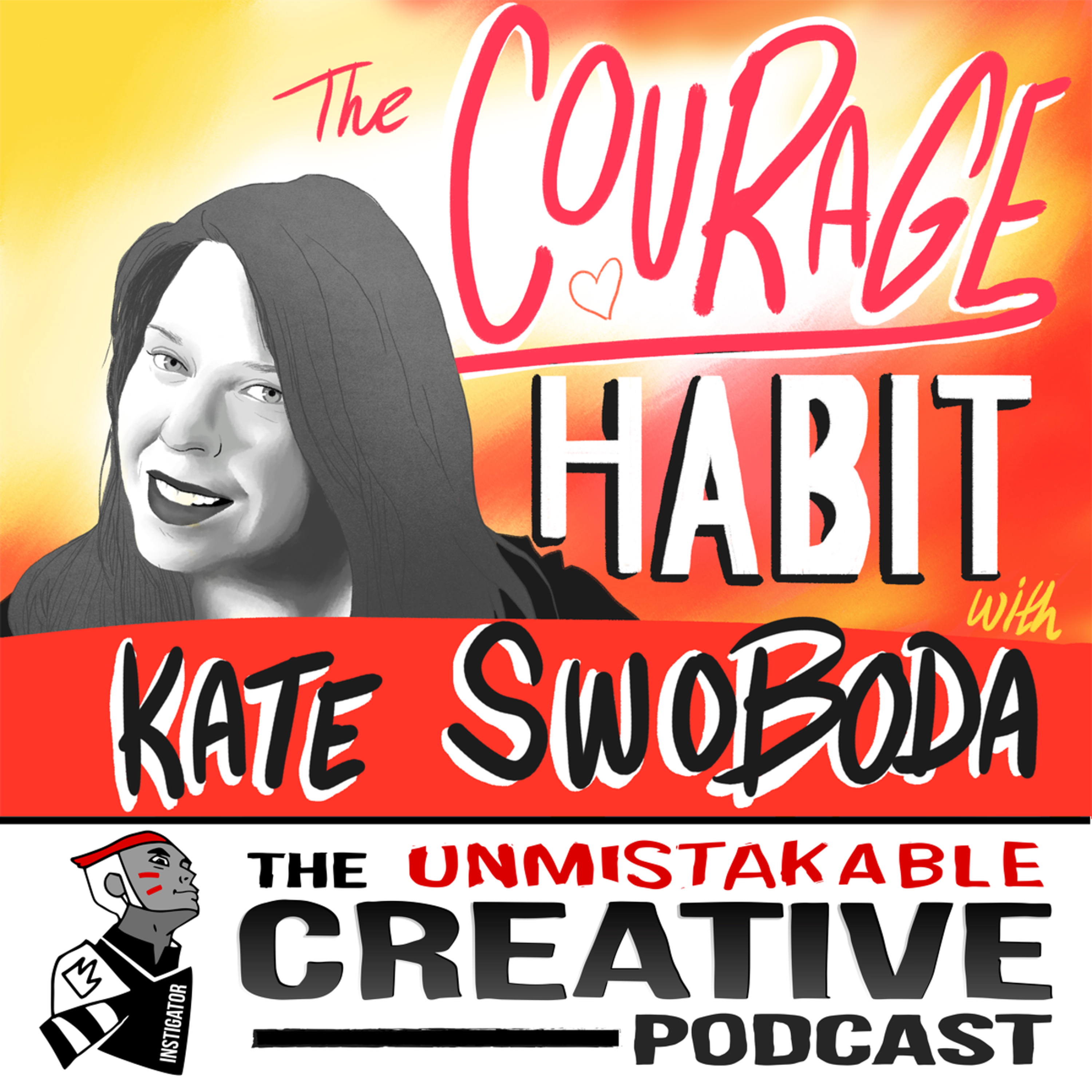 Listener Favorites: Kate Swoboda | The Courage Habit Image