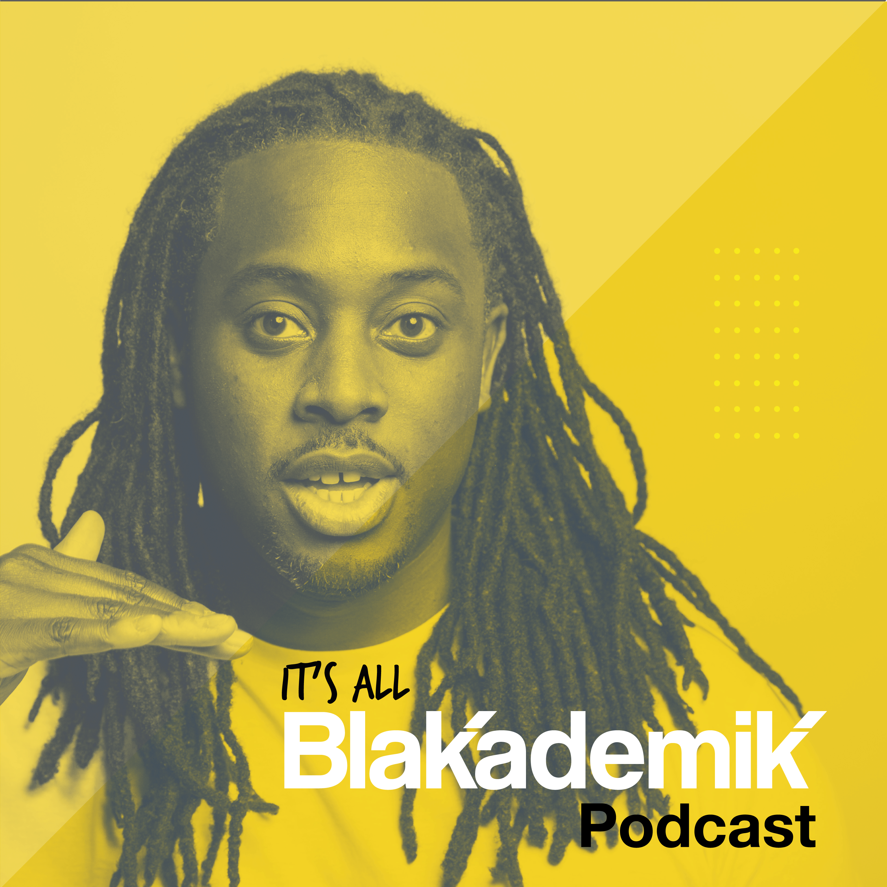 It\'s All Blakademik Podcast