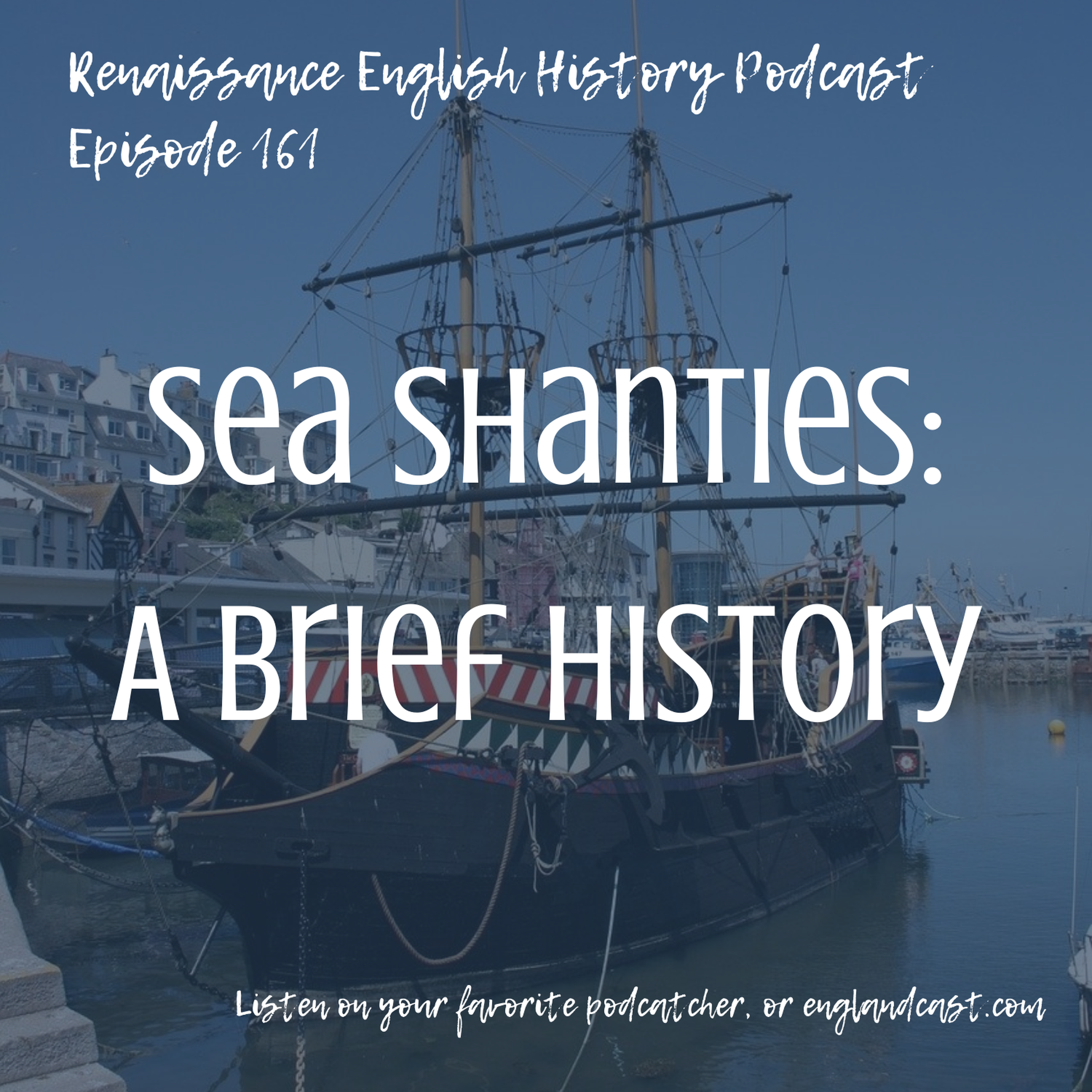 Episode 161: Sea Shanties