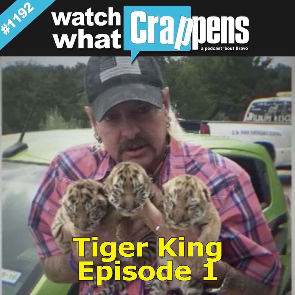 Netflix Tiger King Episode 1 Watch What Crappens On Acast