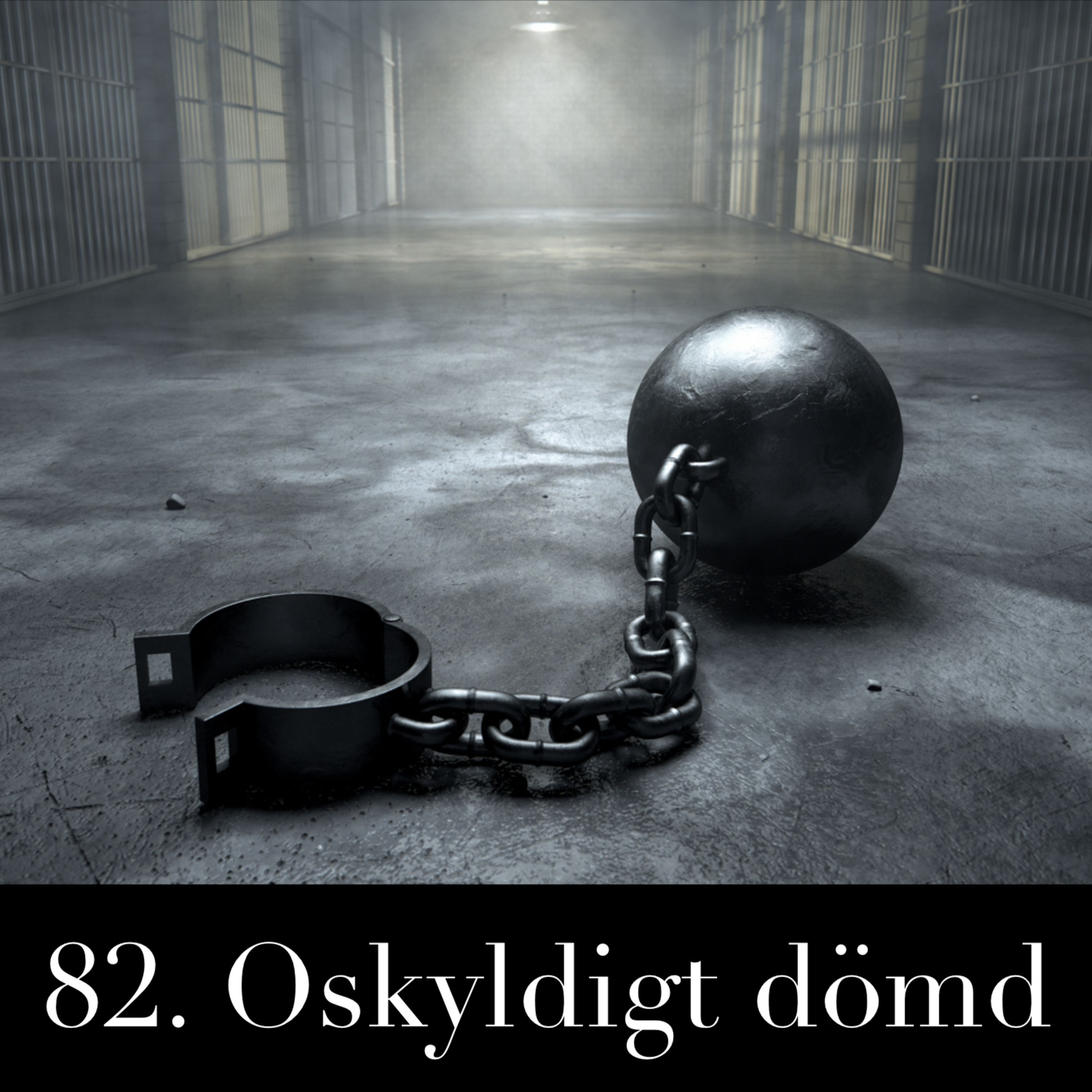 82. Oskyldigt dömd