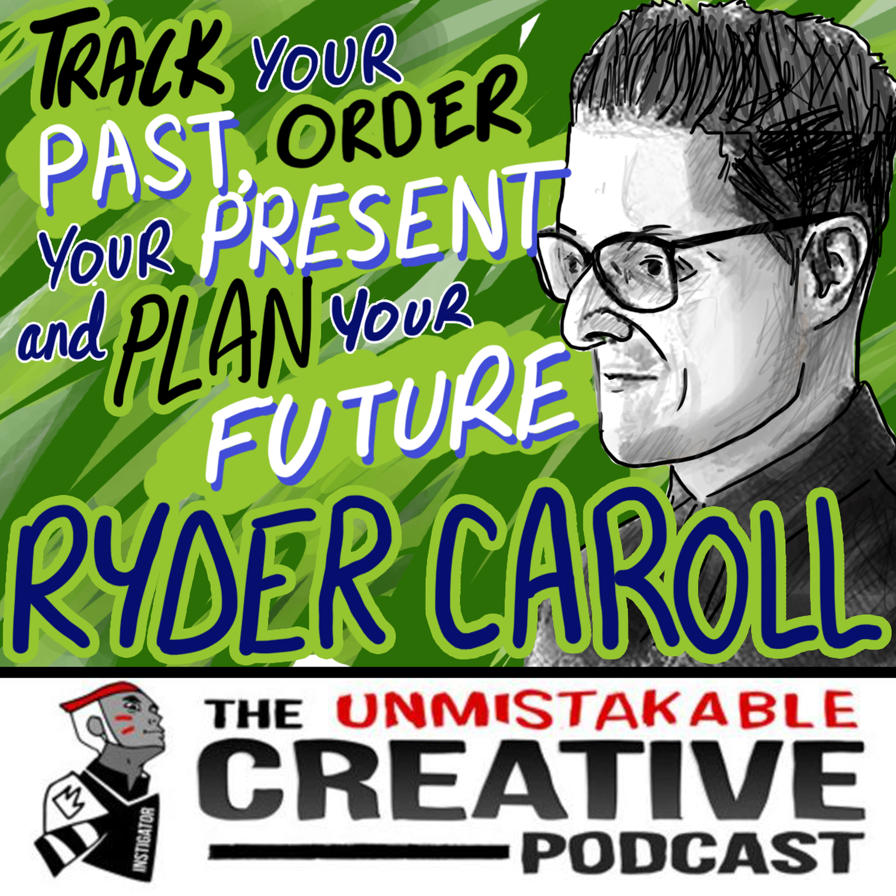 Best of 2019: Ryder Caroll: Track Your Past, Order Your Present, and Plan Your Future