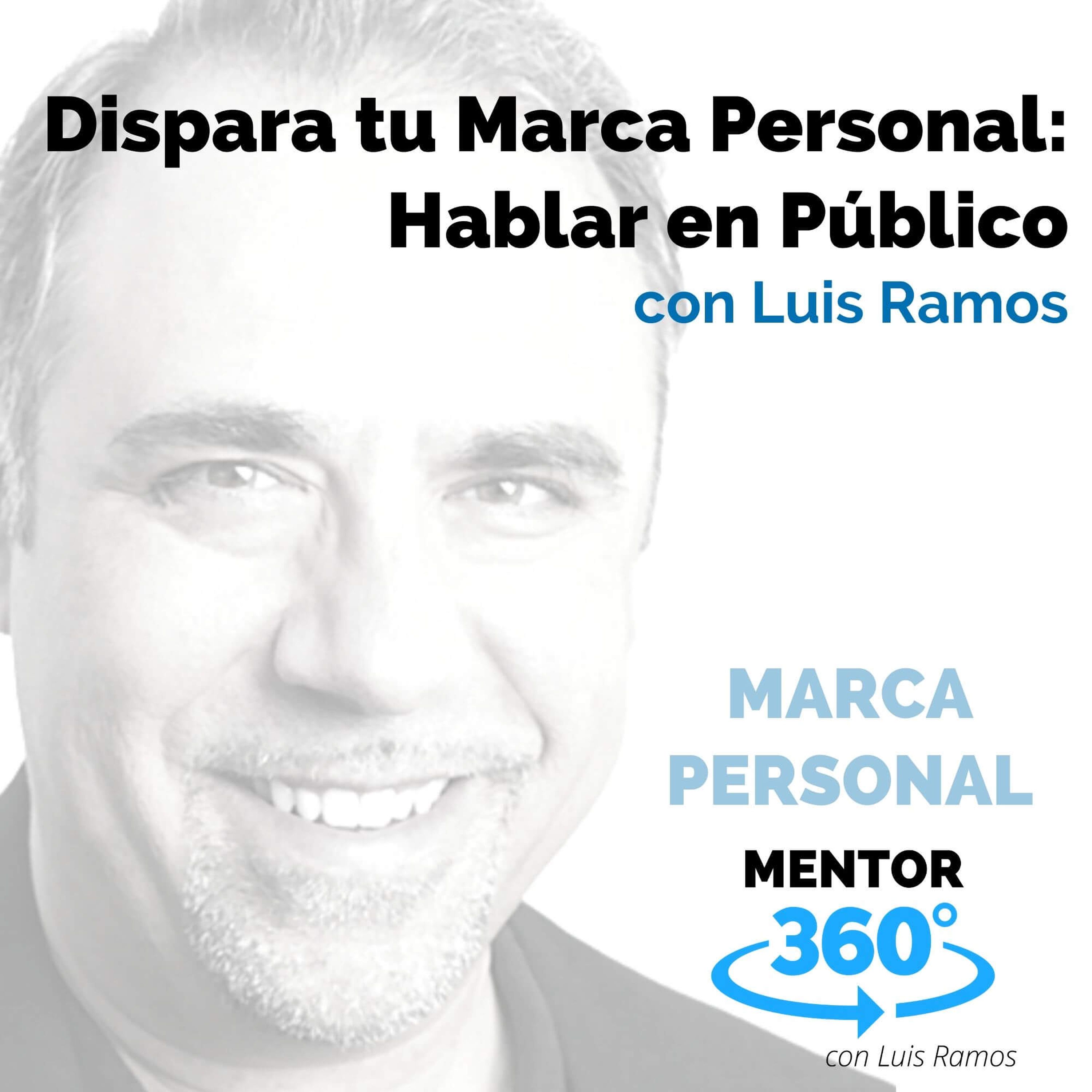 Dispara Tu Marca Personal 4: Hablar en Público - MENTOR360