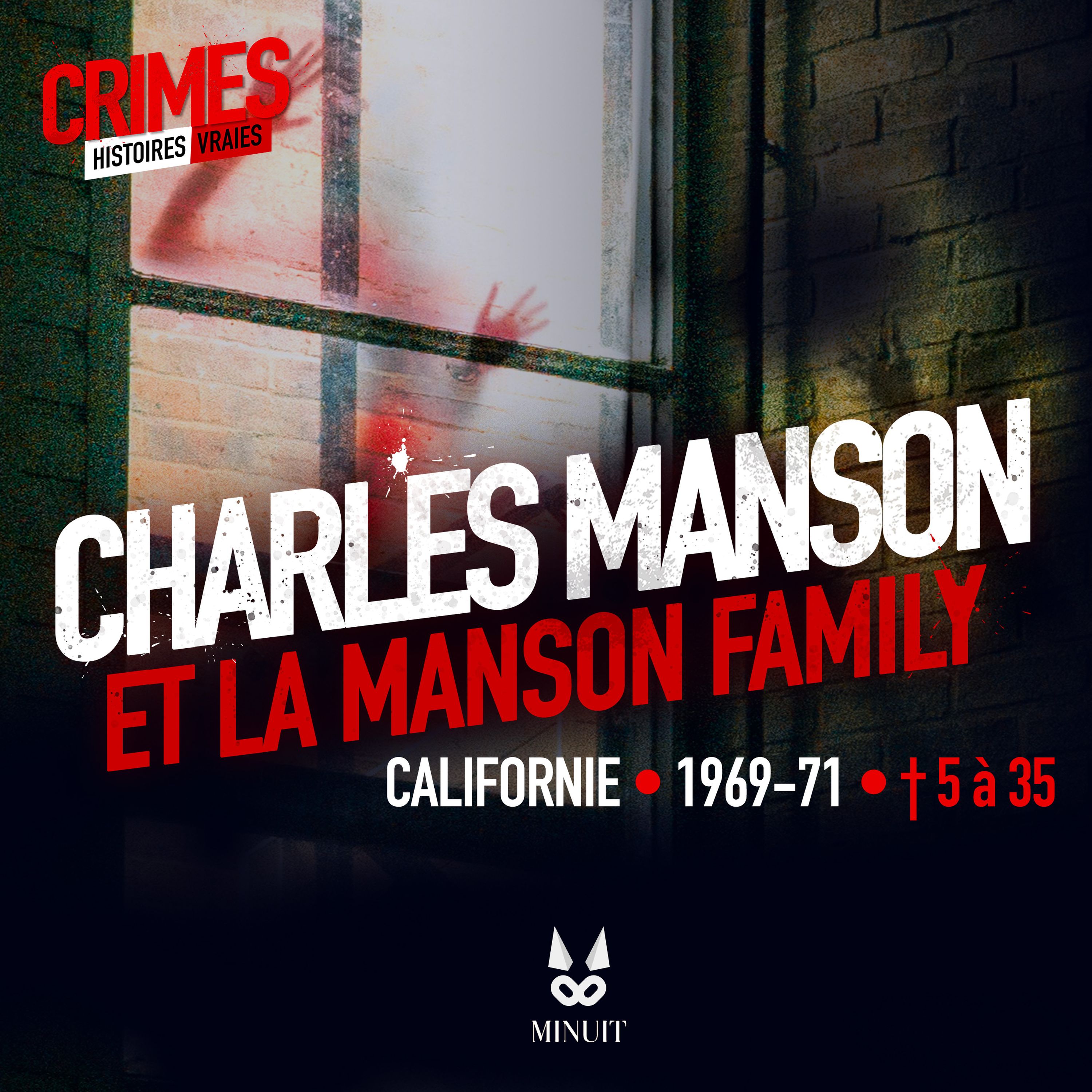 Charles Manson et la "Manson Family" • Partie 1 de 6