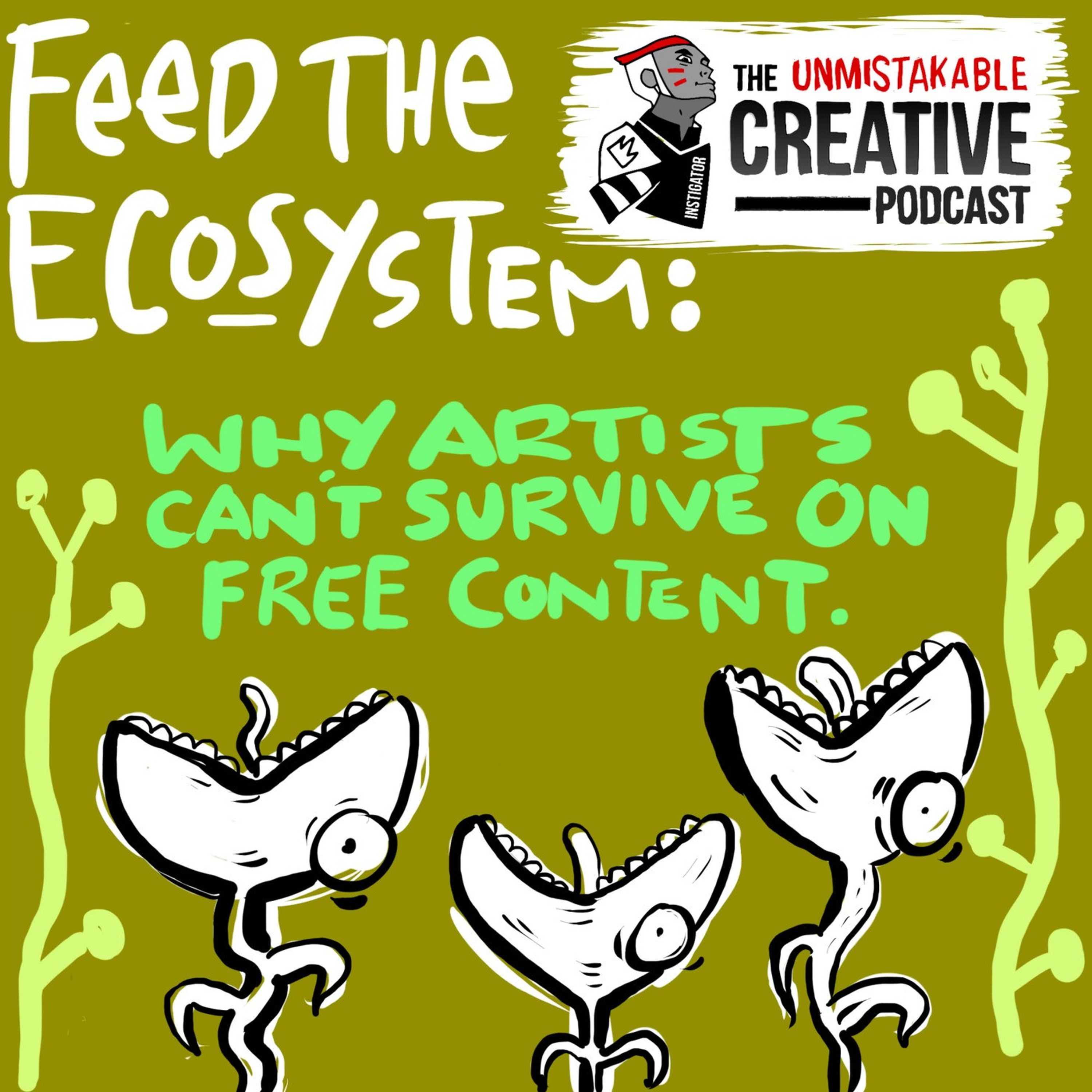 Feed The Ecosystem: Why Artists Can’t Survive on Free Content Image