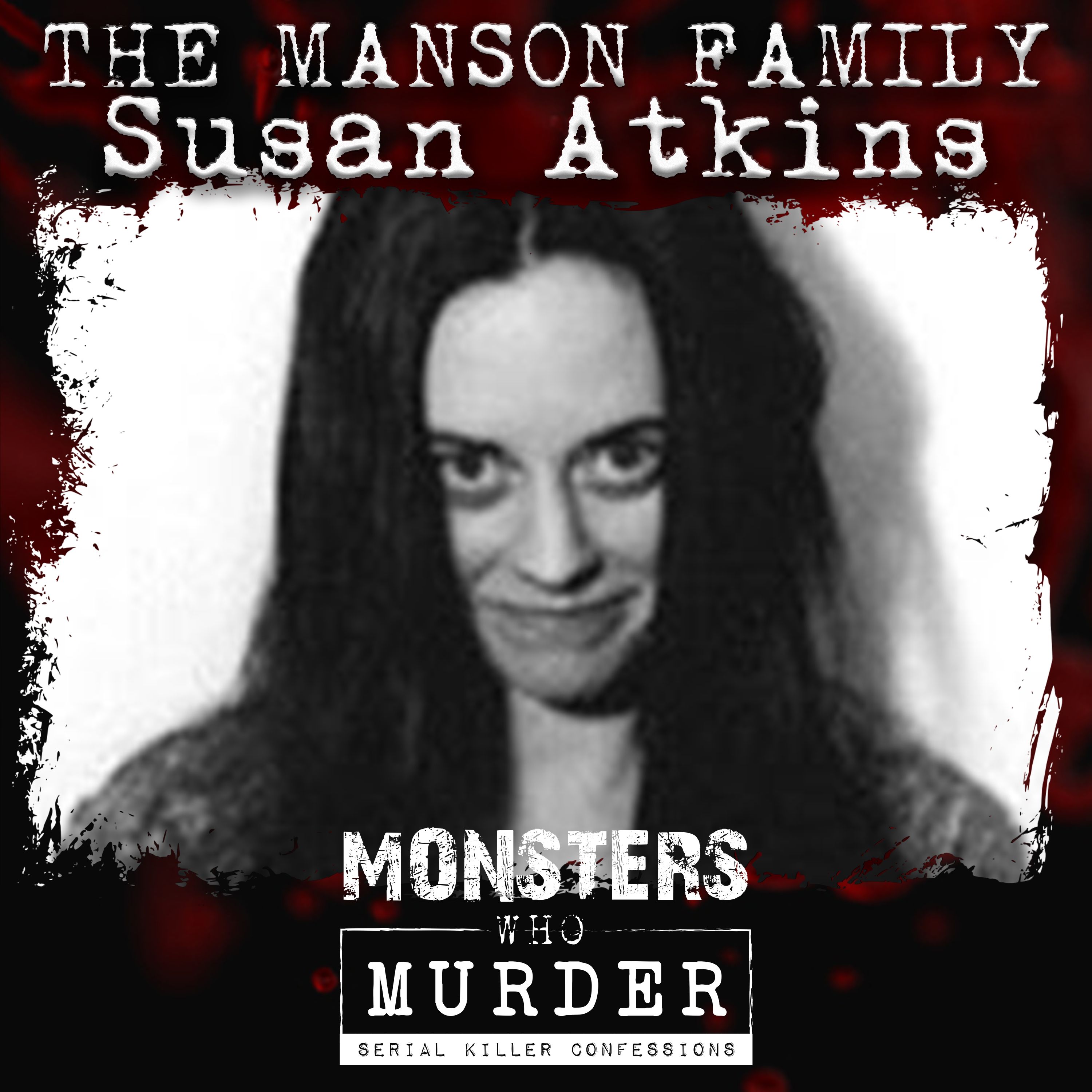 Monsters Who Murder with The Serial Killer Whisperer