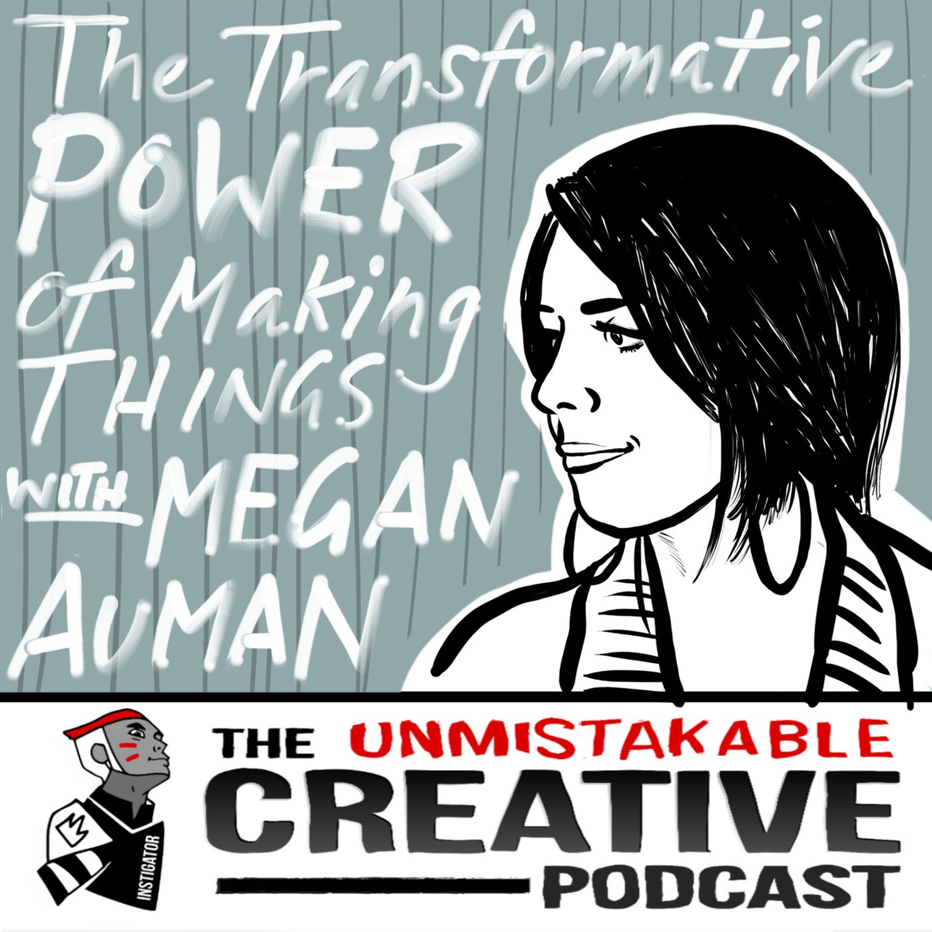 The Transformative Power of Making Things with Megan Auman Image