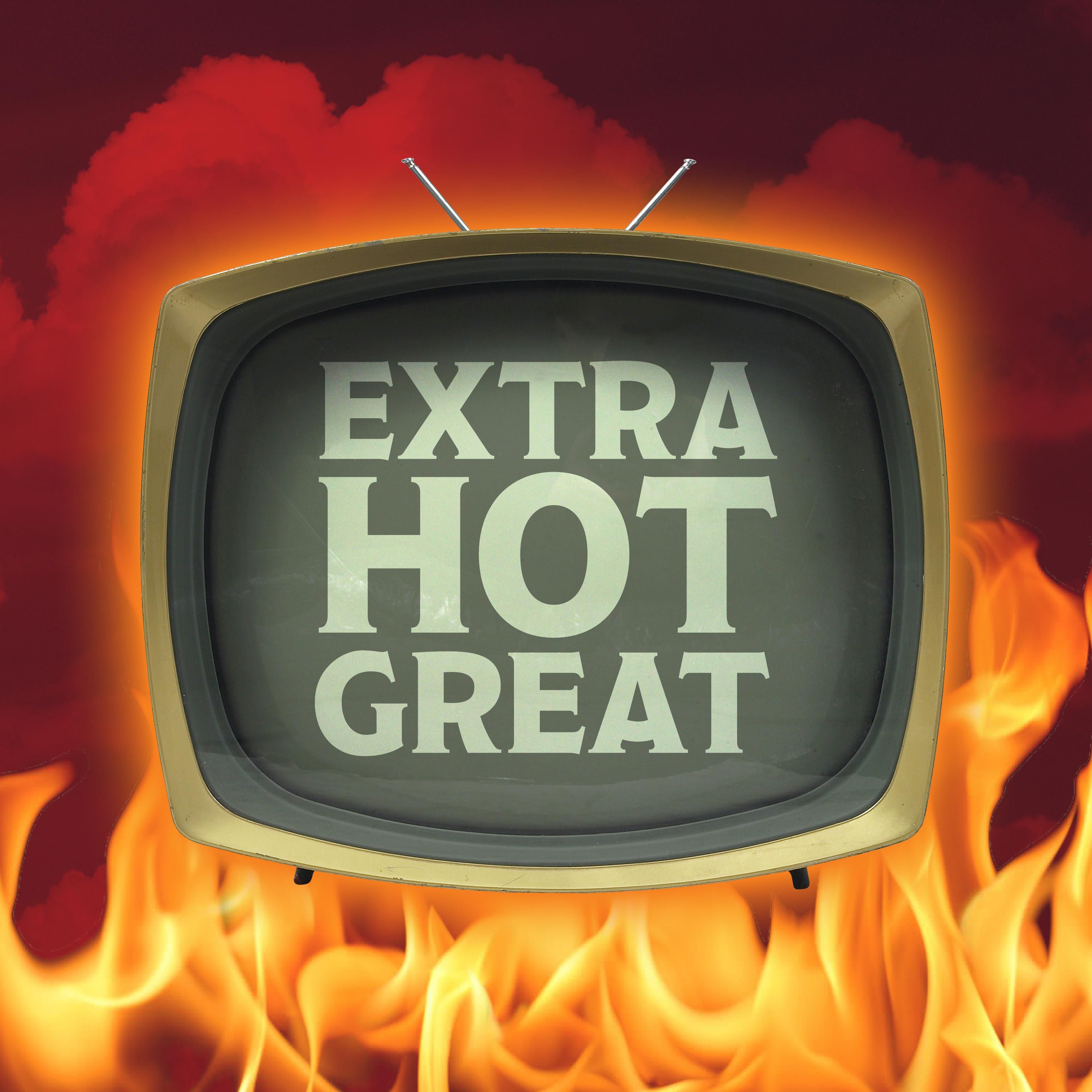 Extra Hot Great:Tara Ariano, Sarah D. Bunting, David T. Cole