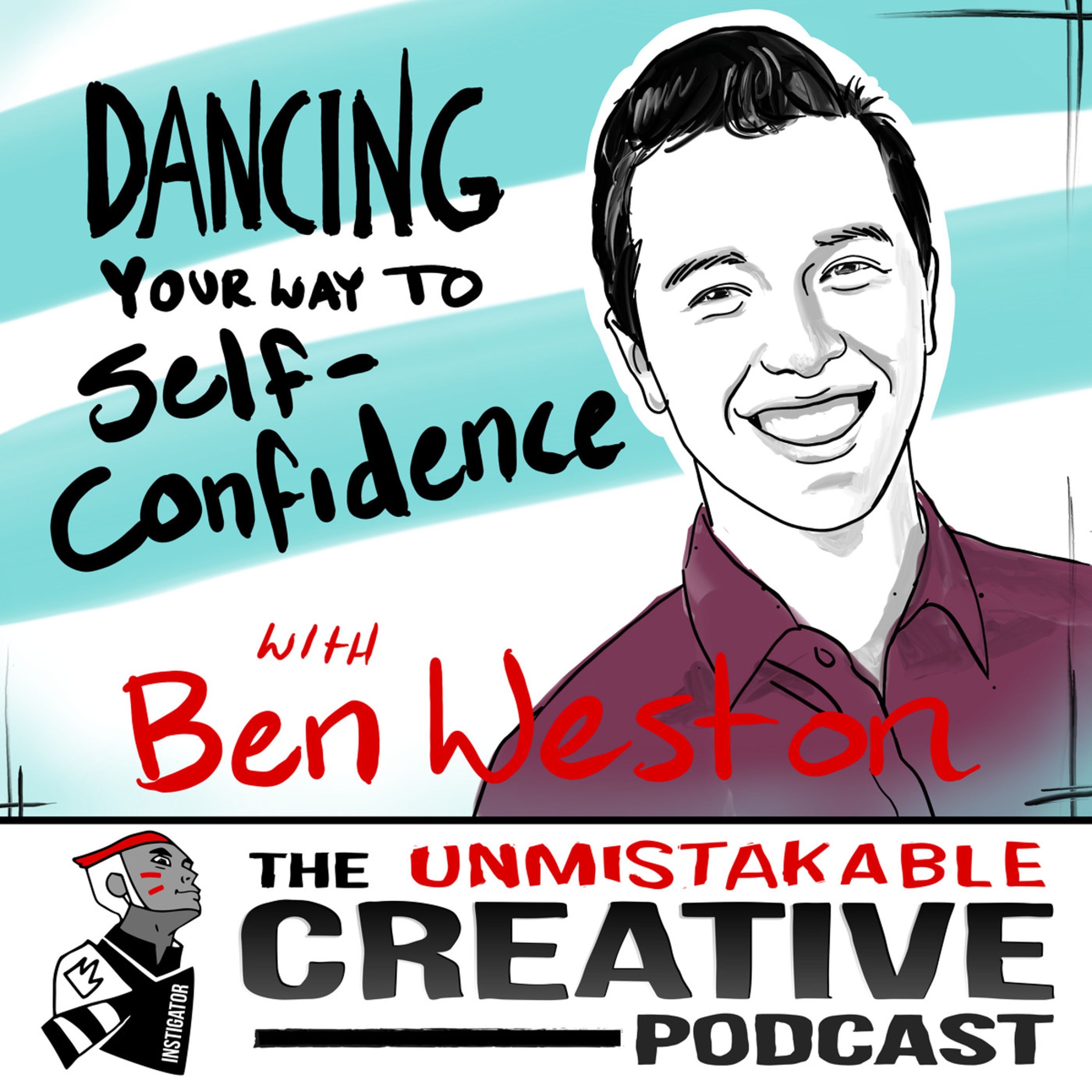 Dancing Your Way to Self-Confidence with Ben Weston