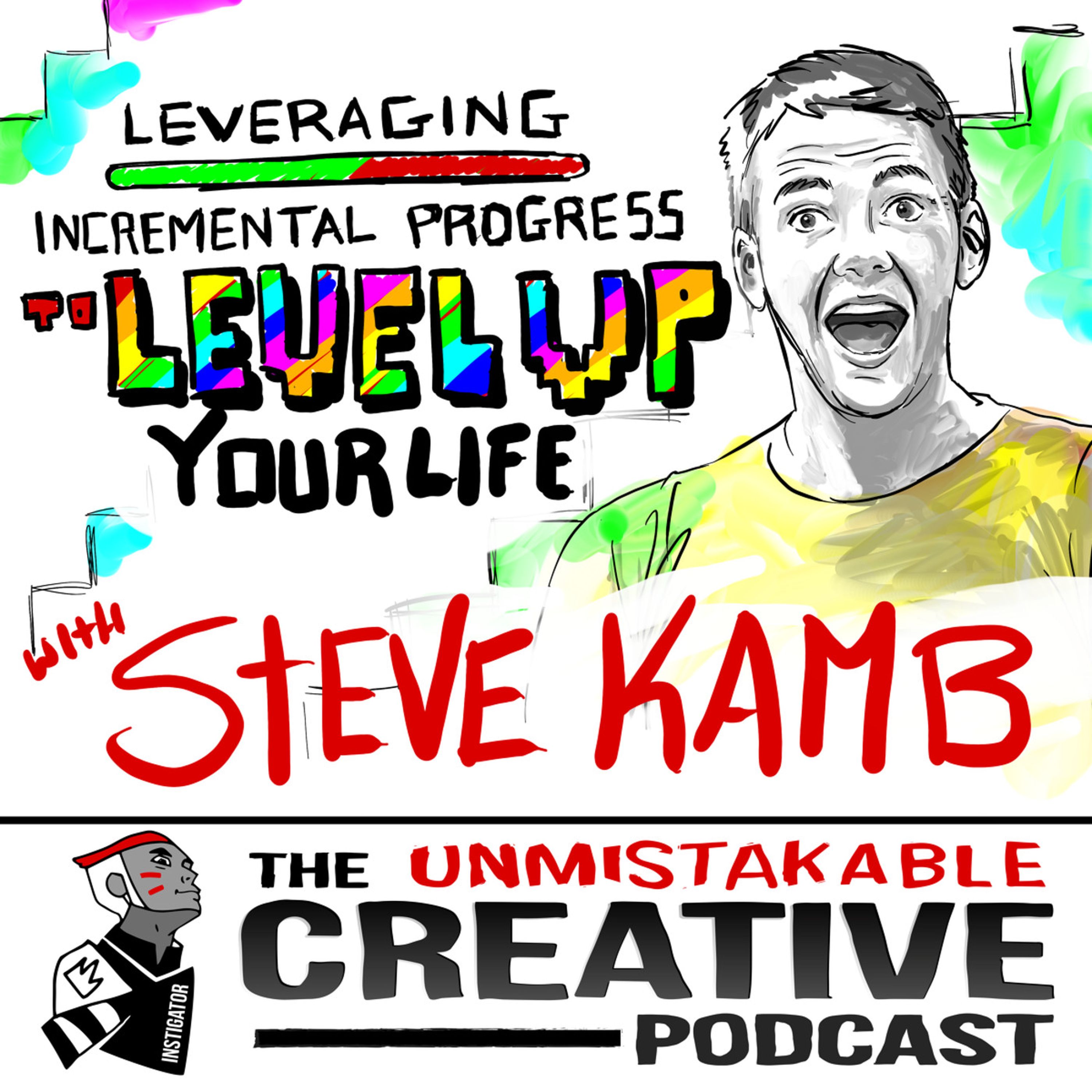 Leveraging Incremental Progress to Level Up Your Life with Steve Kamb Image