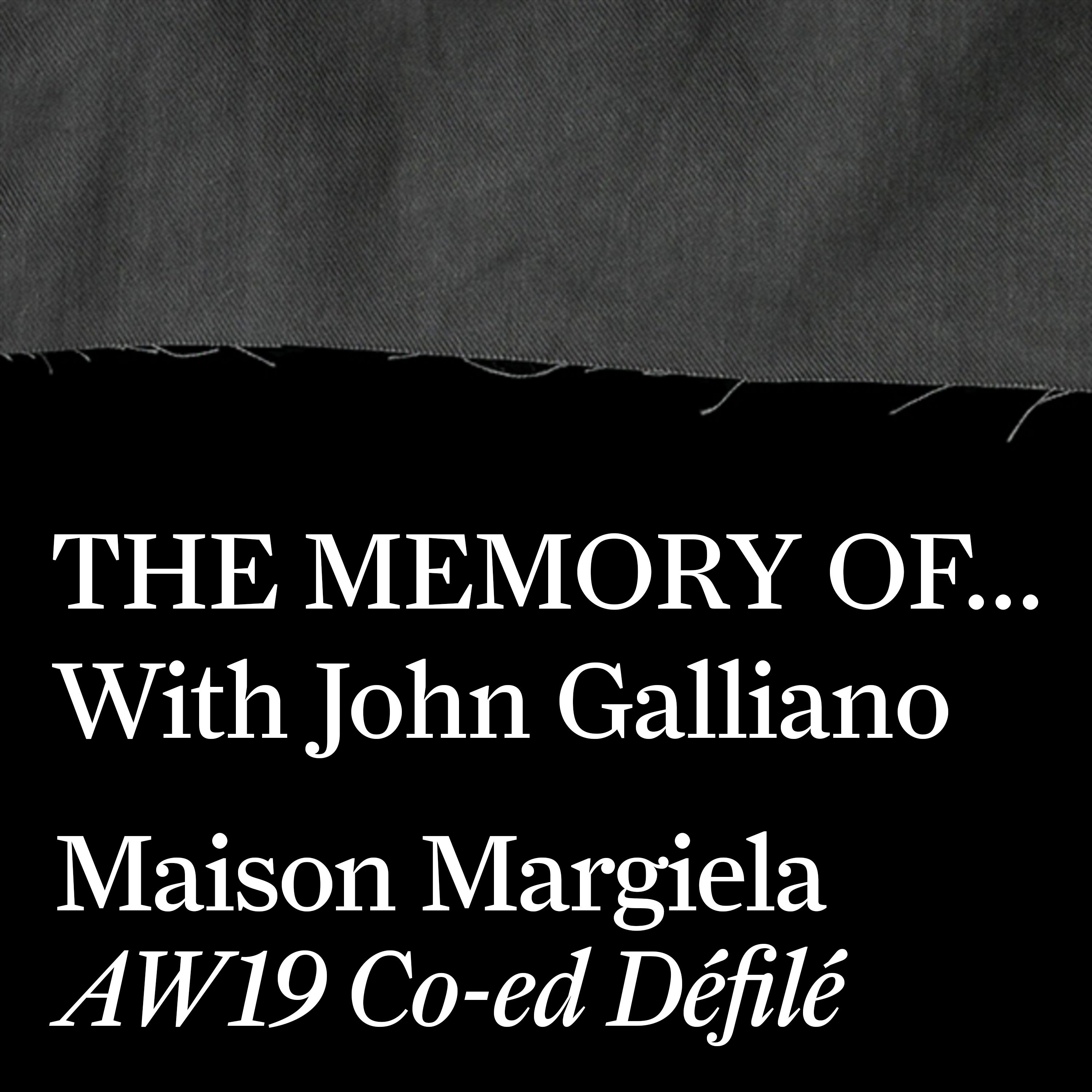 THE MEMORY OF… With John Galliano.