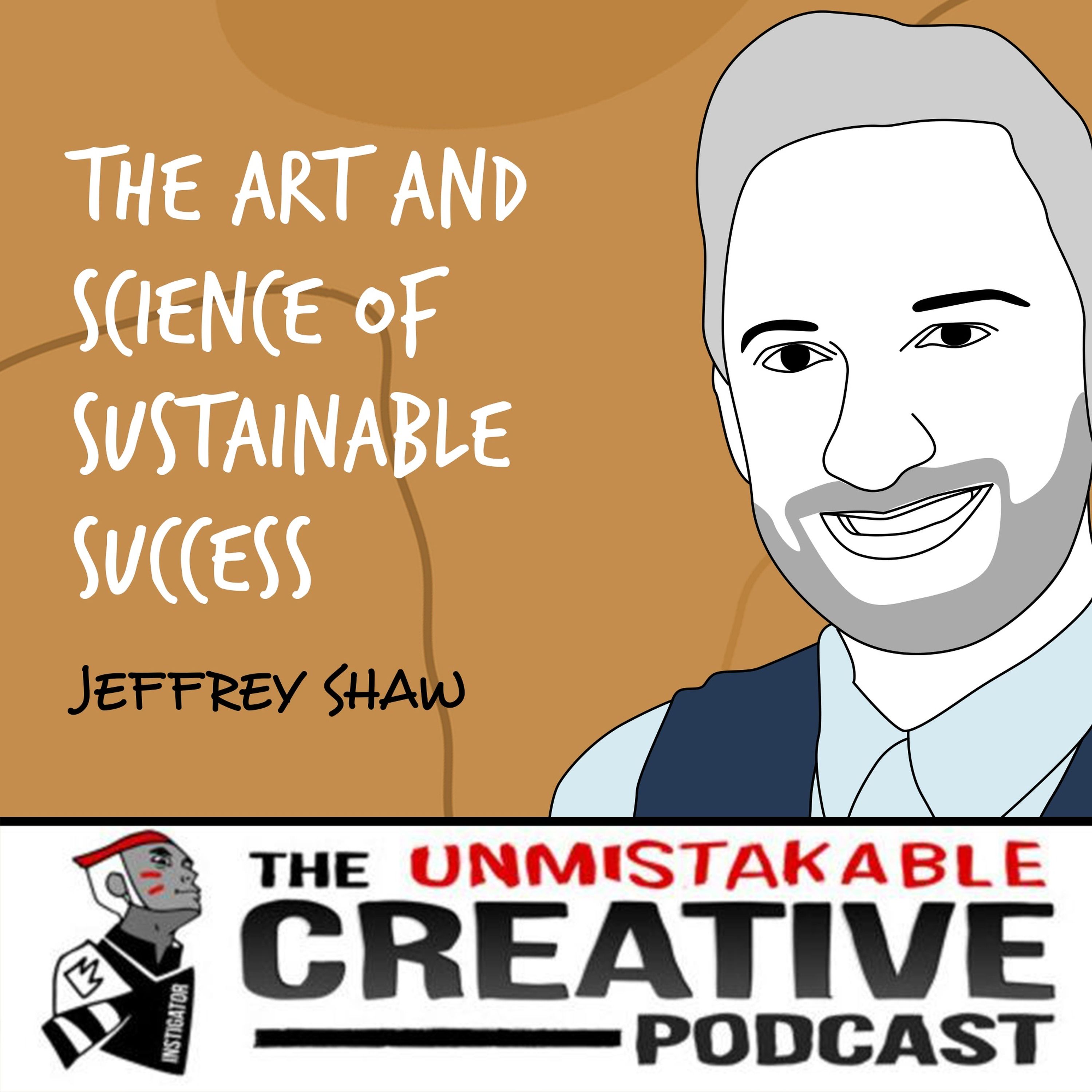 Jeffrey Shaw | The Art and Science of Sustainable Success Image