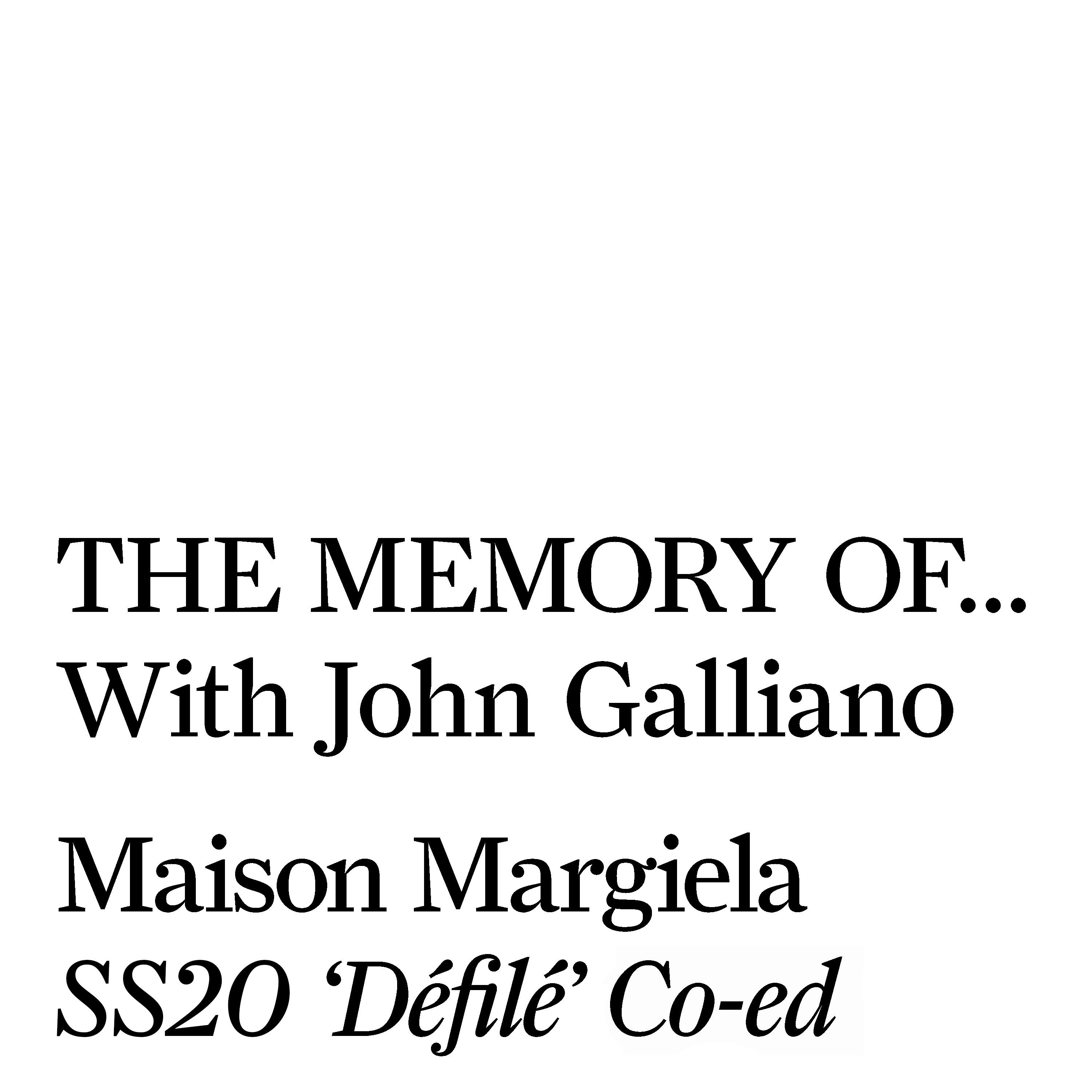 THE MEMORY OF… With John Galliano.
