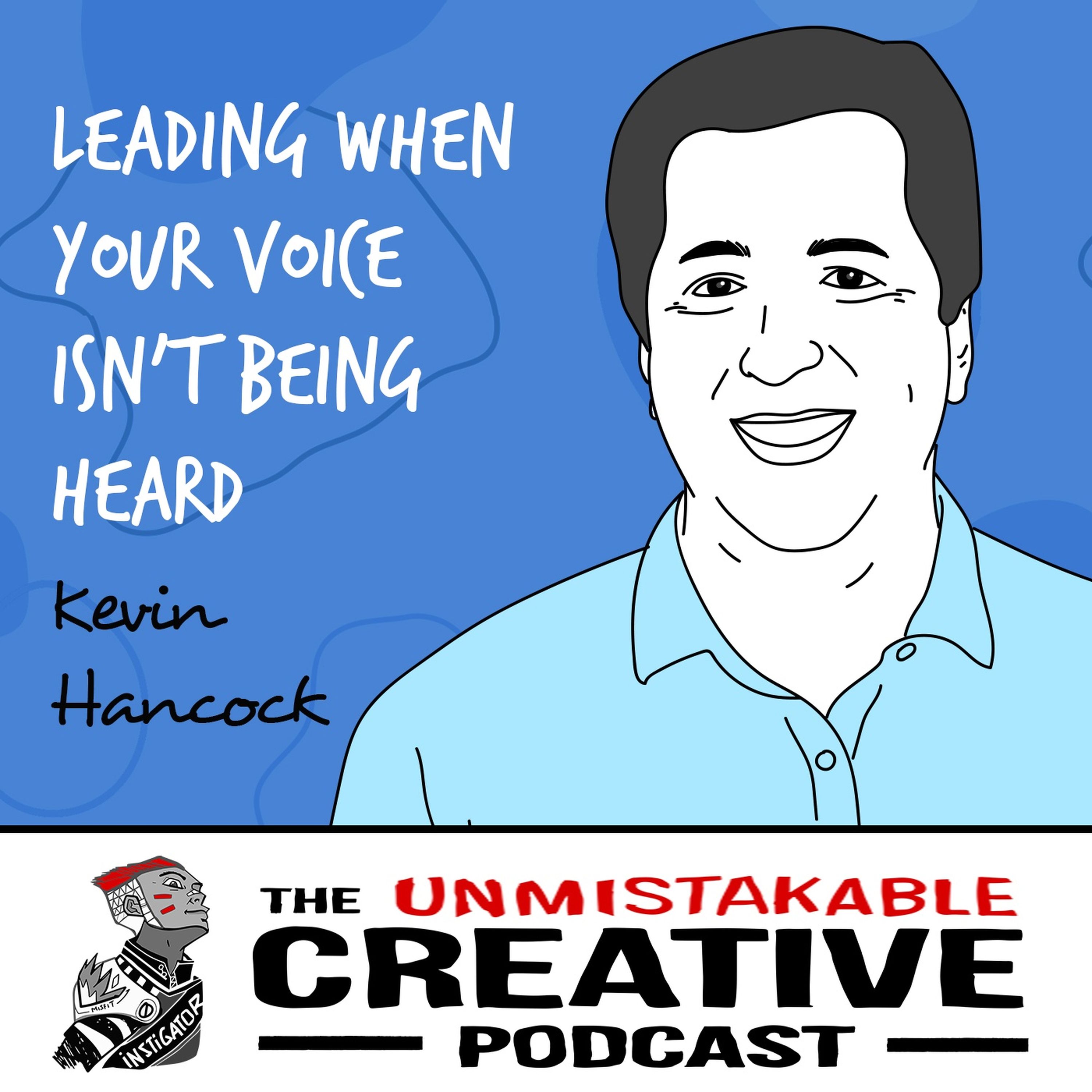 Kevin Hancock | Leading When Your Voice Isn't Being Heard Image