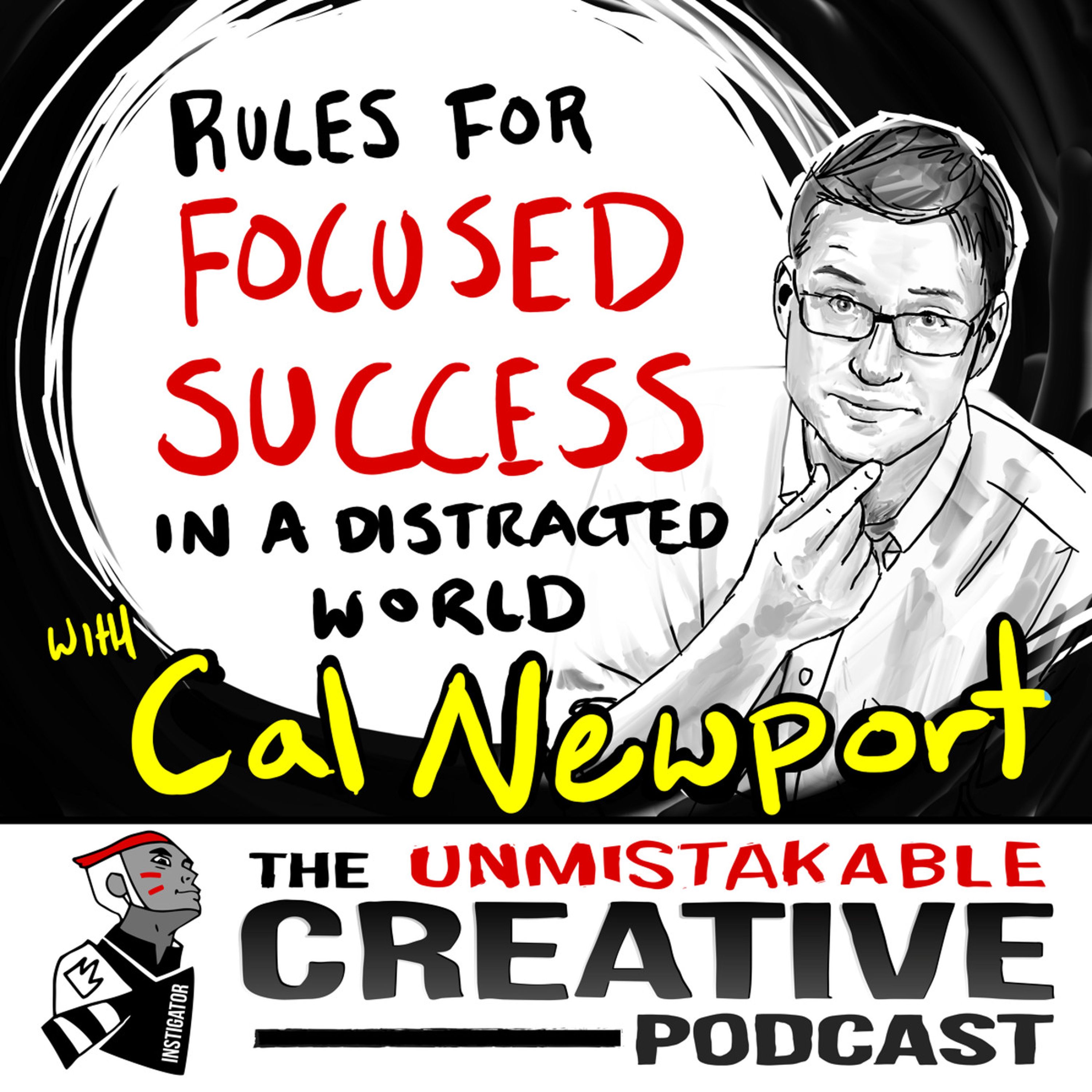 Rules for Focused Success in a Distracted World with Cal Newport Image