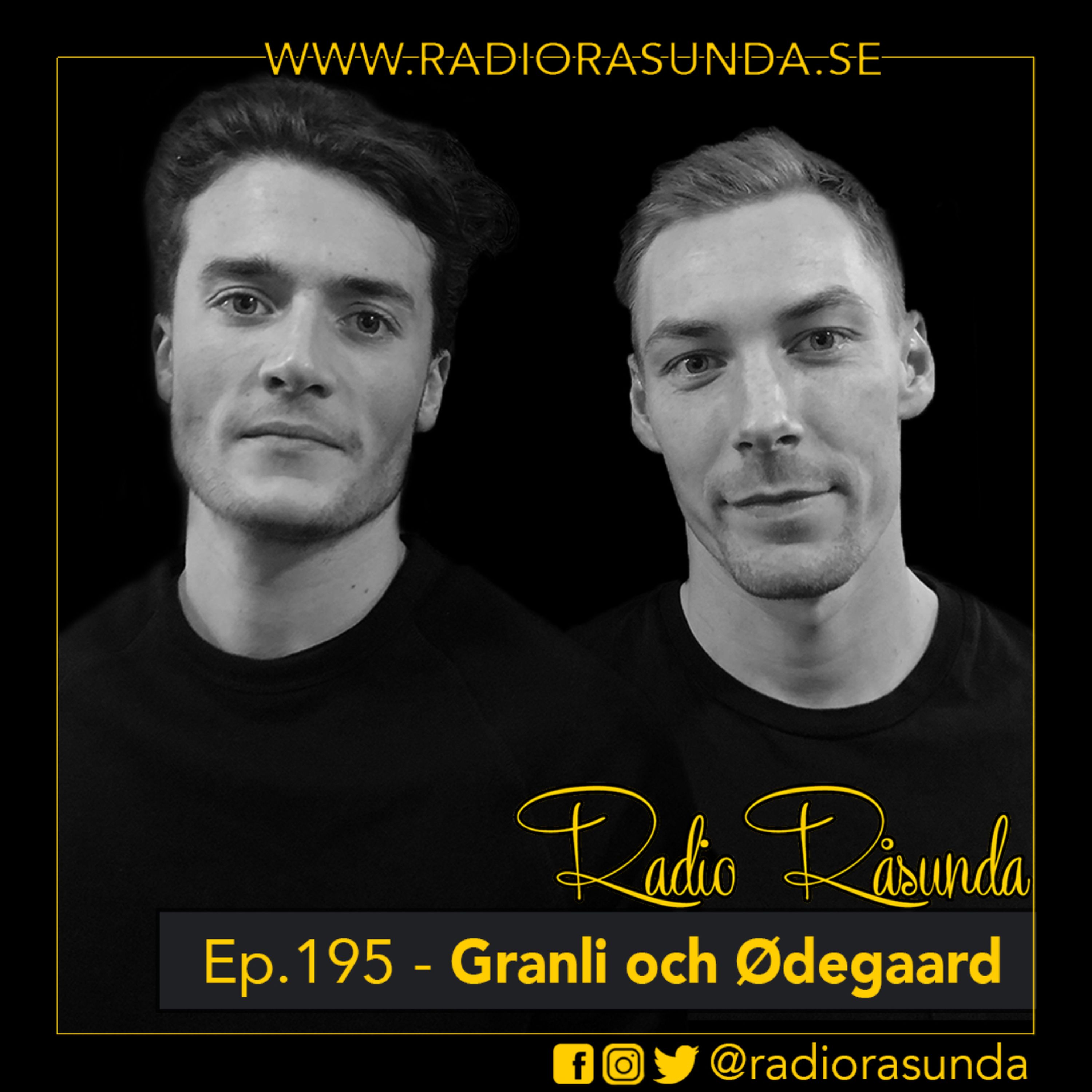 Radio Råsunda #195 - Granli och Ødegaard