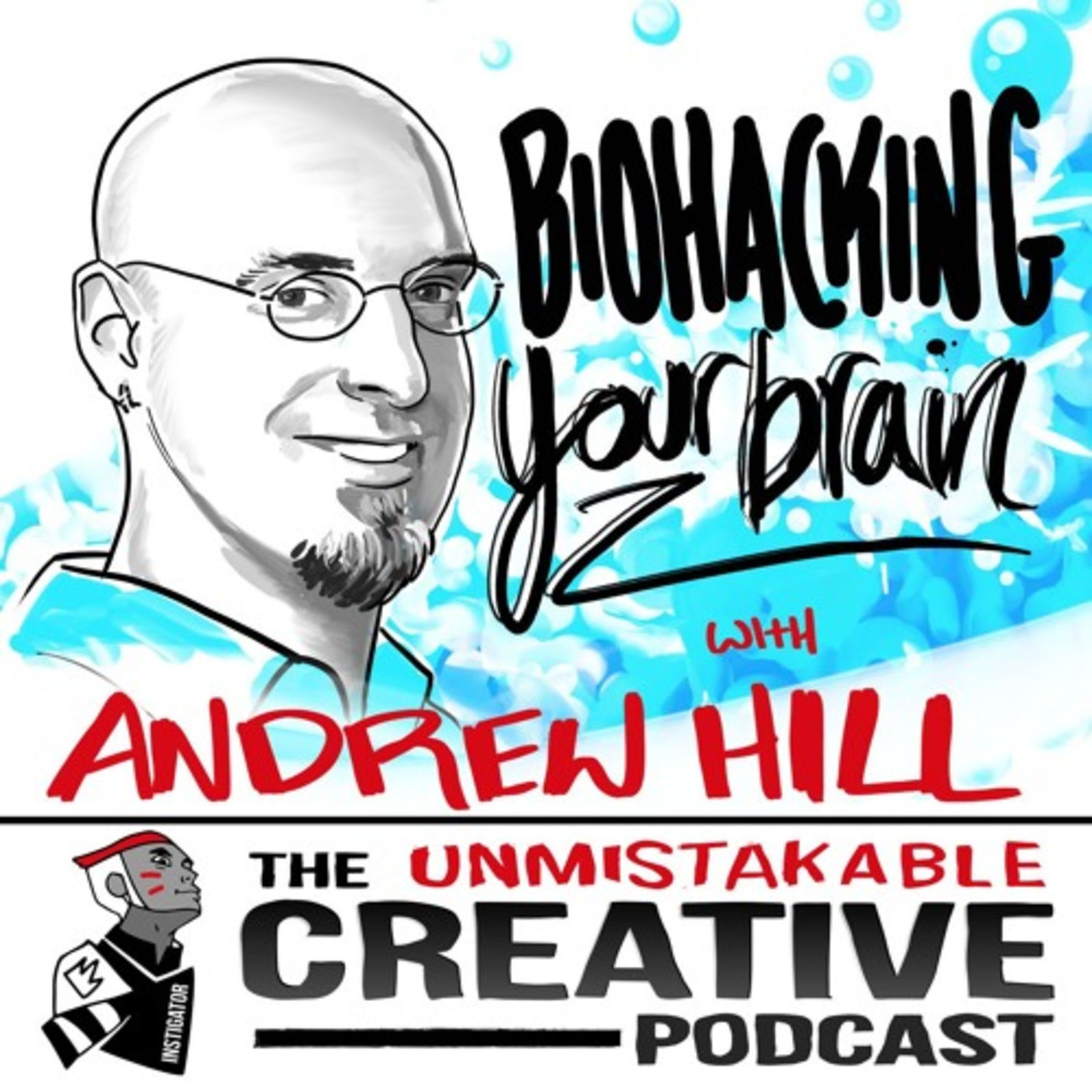 Biohacking Your Brain With Andrew Hill