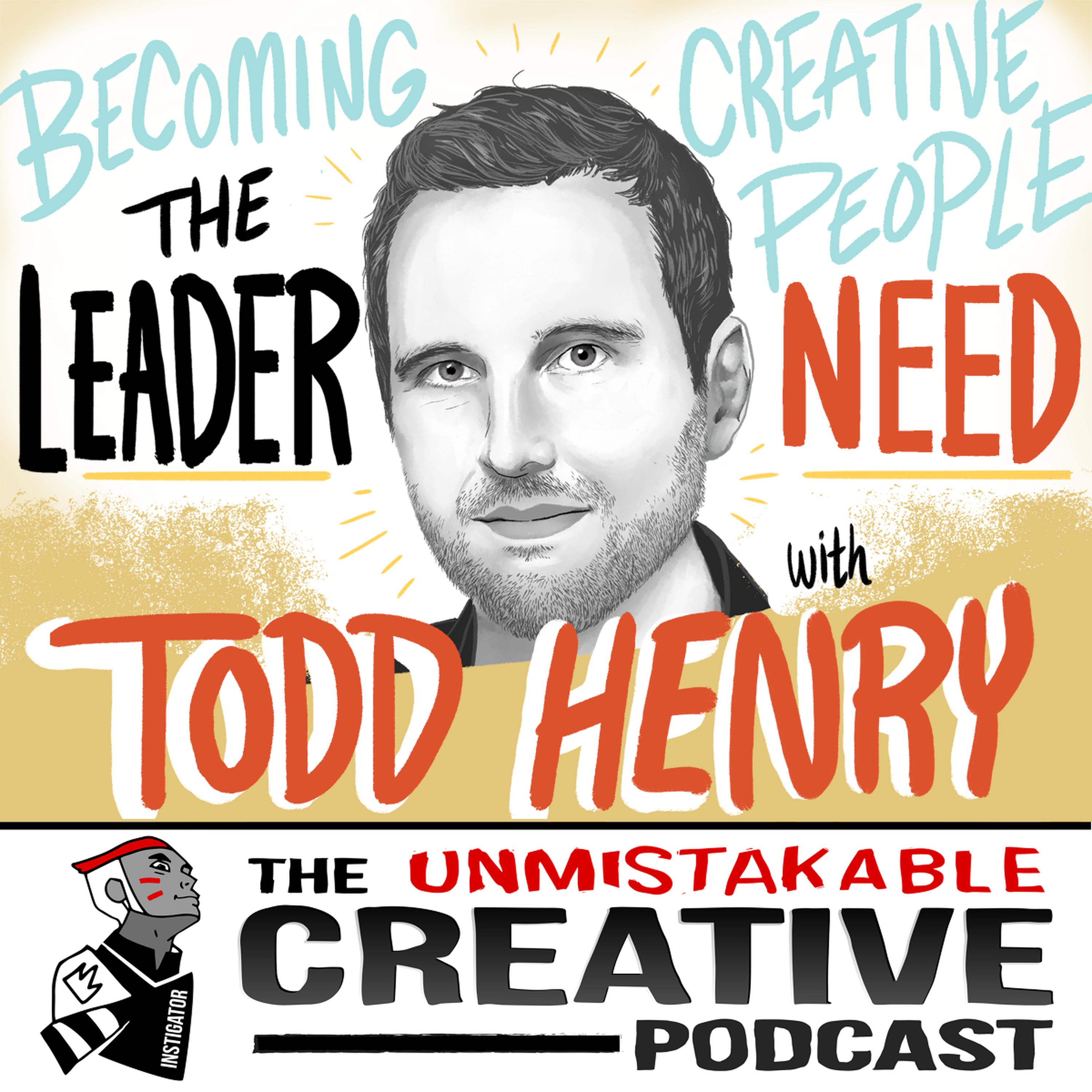 Todd Henry: Becoming the Leader Creative People Need Image