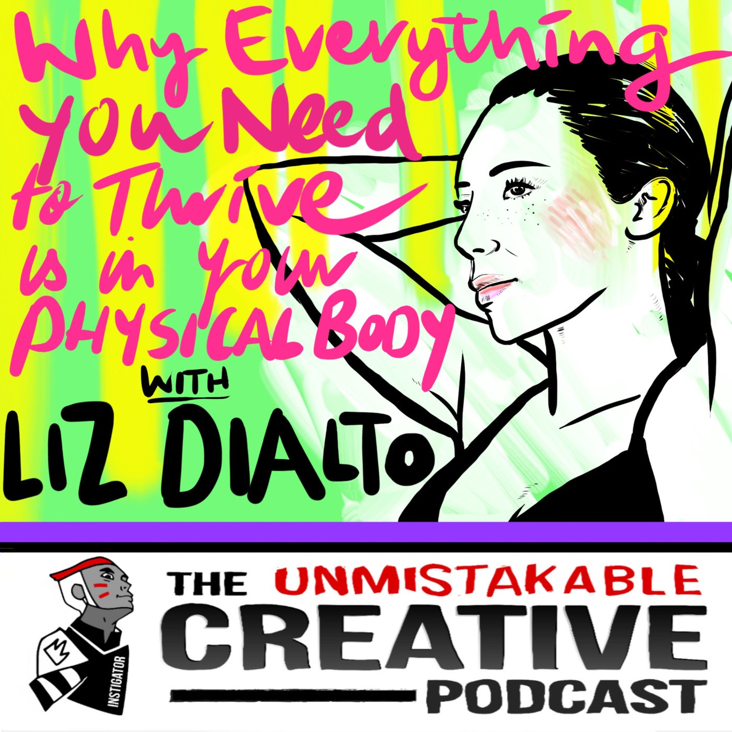 Why Every Thing You Need to Thrive is in Your Physical Body with Liz Dialto Image